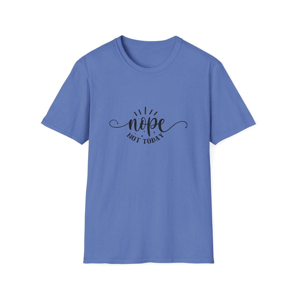 Nope Not Today T-Shirt — Funny Sarcastic Anti-Monday Gift for Her Women's Graphic Tee