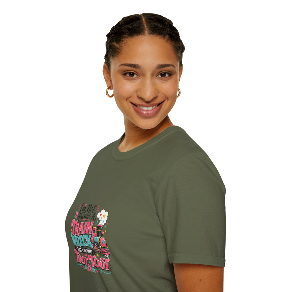 I'm Not Always a Trainwreck Toot Toot T-Shirt — Funny Sarcastic Gift for Her