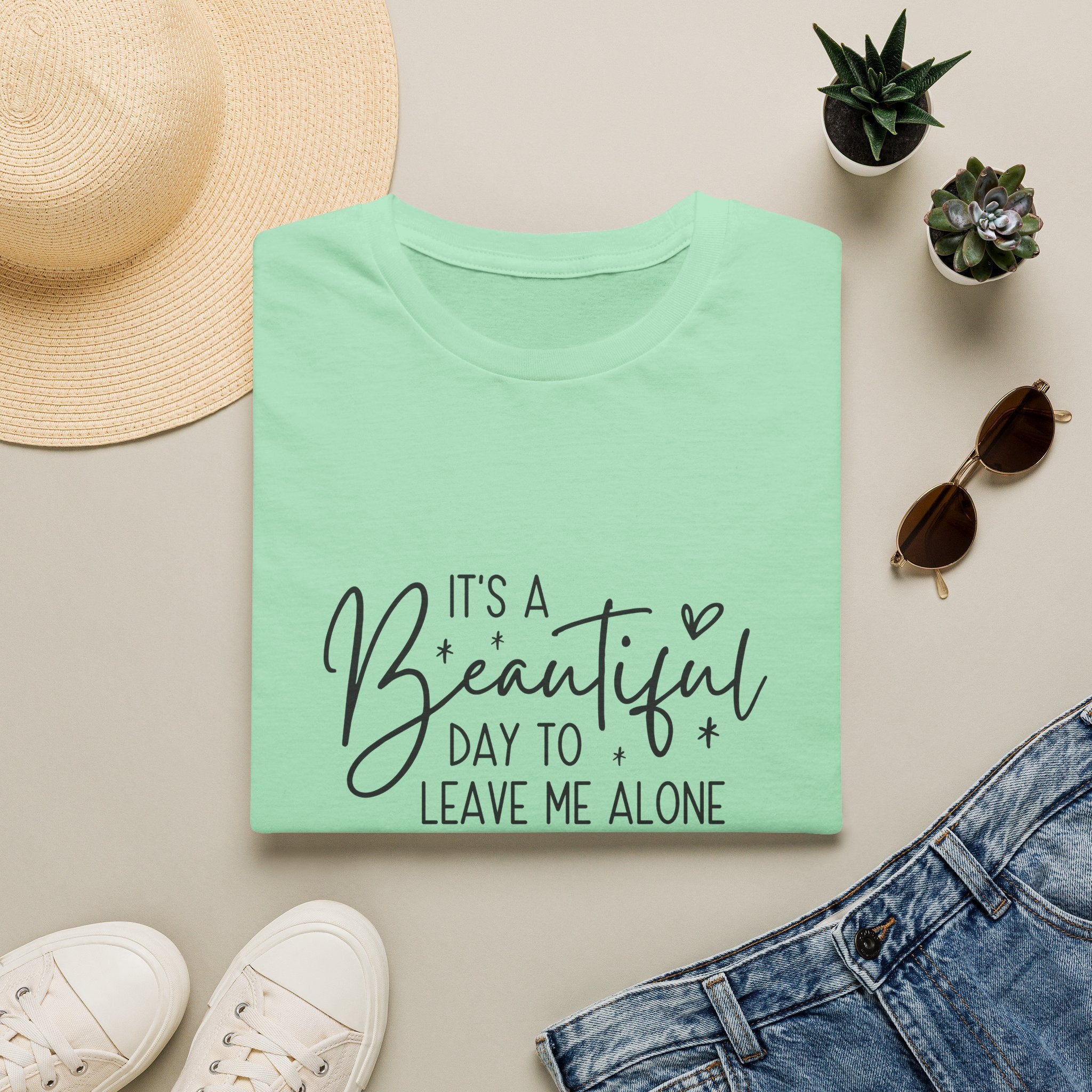 It's a Beautiful Day to Leave Me Alone T-Shirt — Funny Introvert Gift for Women