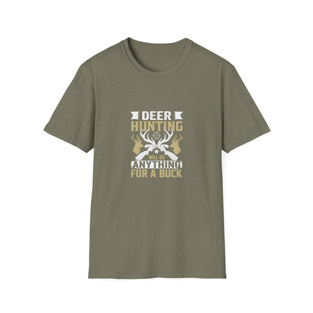Will Do Anything for a Buck Deer T-Shirt — Funny Hunting Gift for Men Graphic Tee