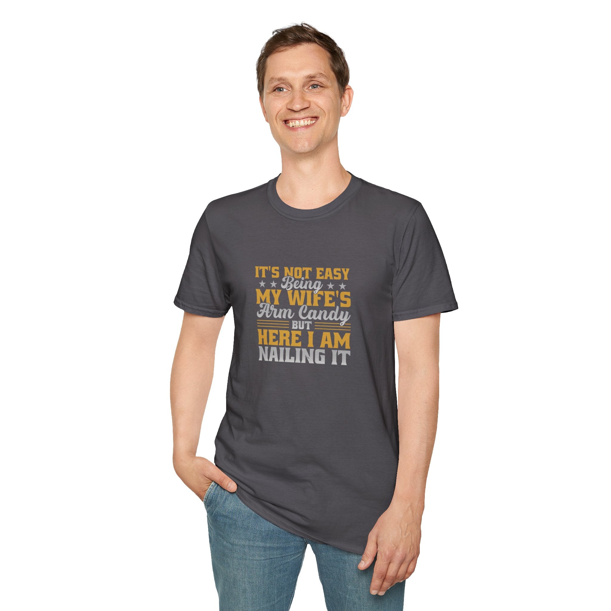 It's Not Easy Being My Wife's Arm Candy T-Shirt — Funny Husband Gift Couples Tee