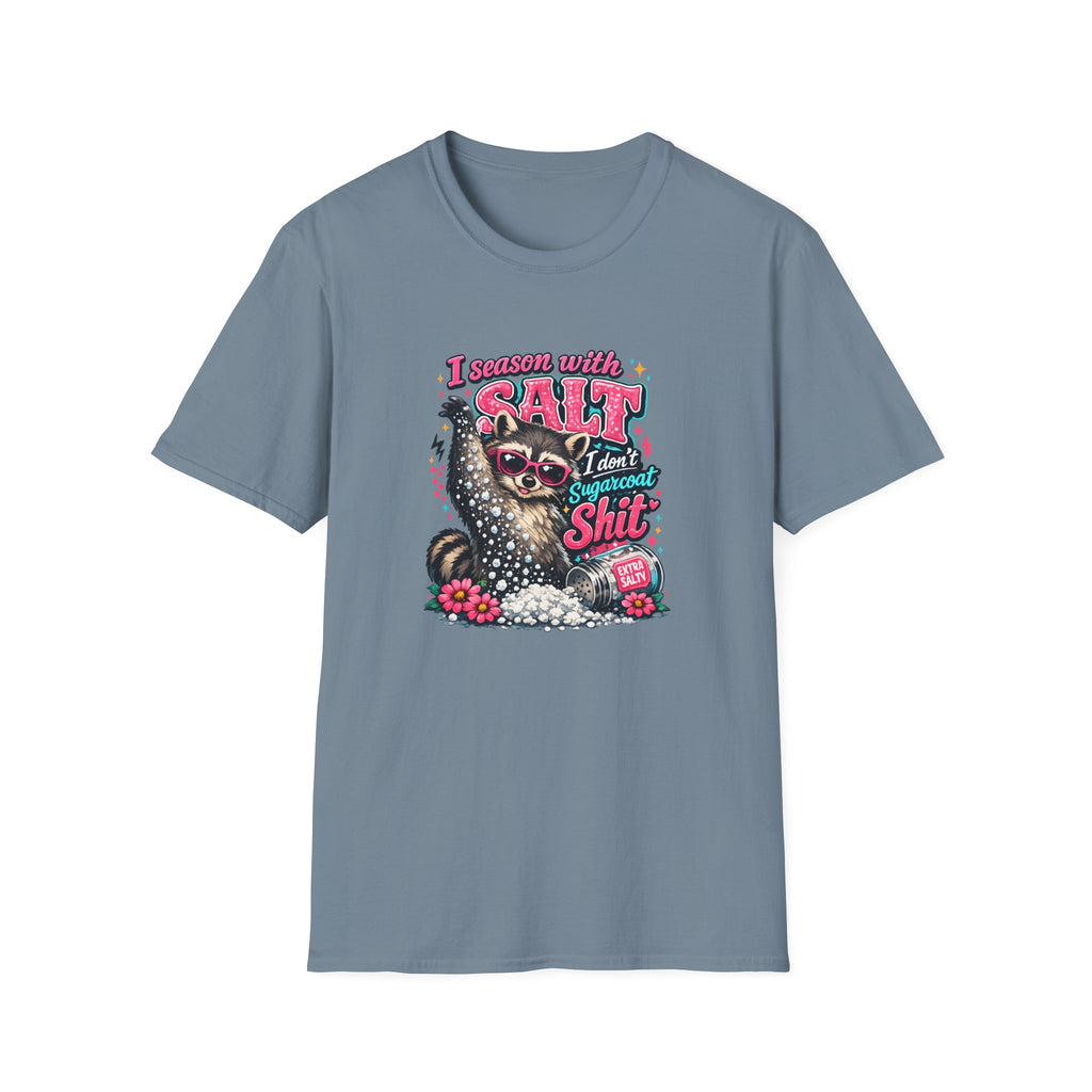 I Season With Salt I Don't Sugarcoat T-Shirt — Funny Sarcastic Gift for Women