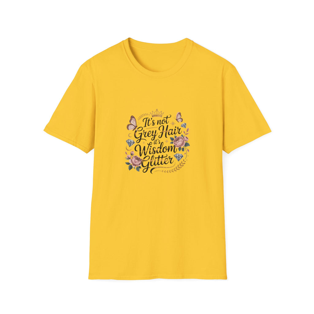 It's Not Grey Hair It's Wisdom & Glitter T-Shirt — Funny Gift for Women Floral Tee