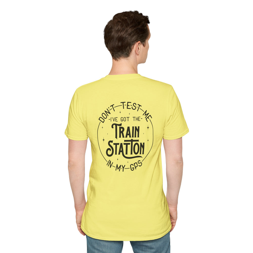 Train Station GPS T-Shirt — Funny Travel Quote Gift for Her Sarcastic Graphic Tee