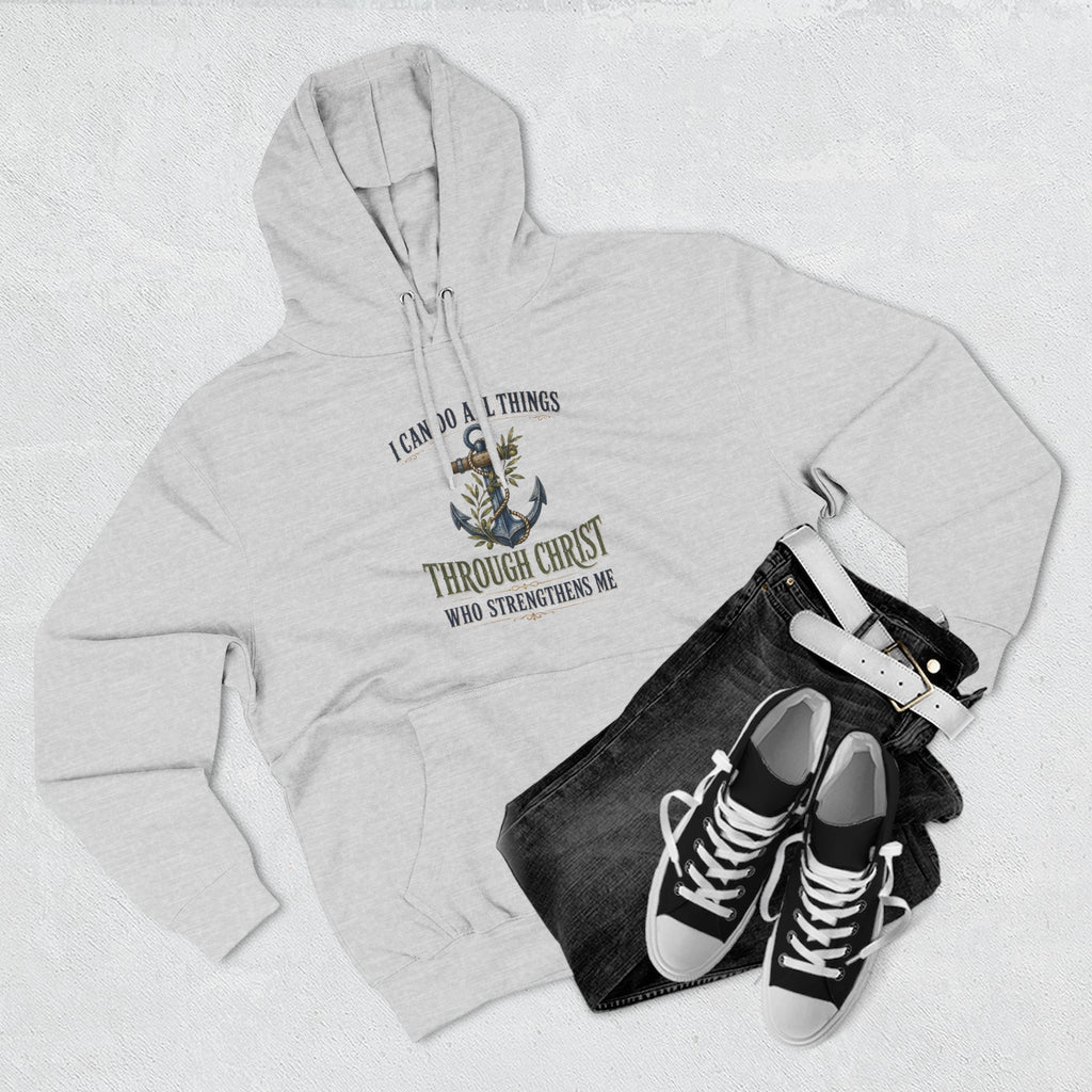Christian Anchor Hoodie — "I Can Do All Things Through Christ Who Strengthens Me" Inspirational Pullover