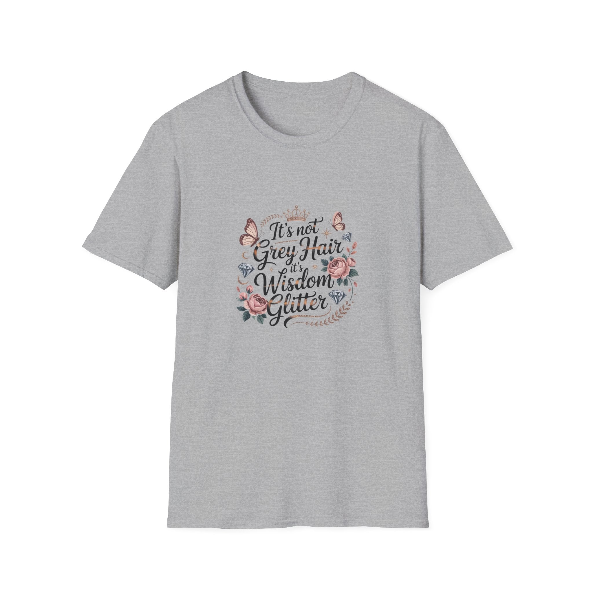 It's Not Grey Hair It's Wisdom & Glitter T-Shirt — Funny Gift for Women Floral Tee