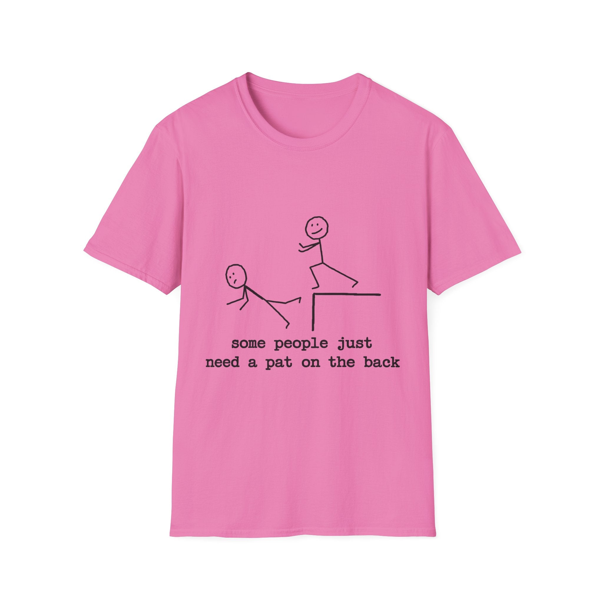 T-Shirt — "Some People Just Need a Pat on the Back" Stick Figure Humor Tee