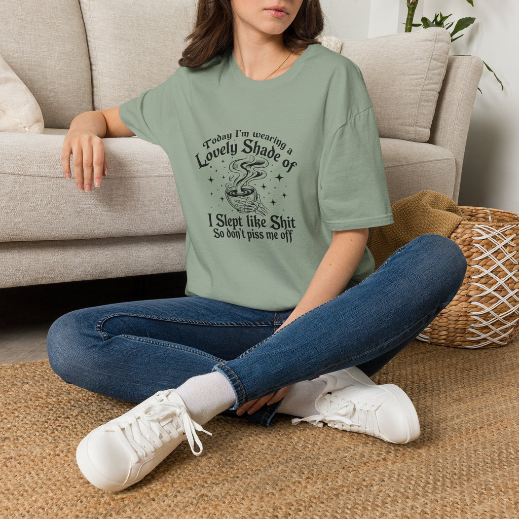 I Slept Like Shit So Don't Piss Me Off T-Shirt — Funny Sarcastic Gift for Her Graphic Tee