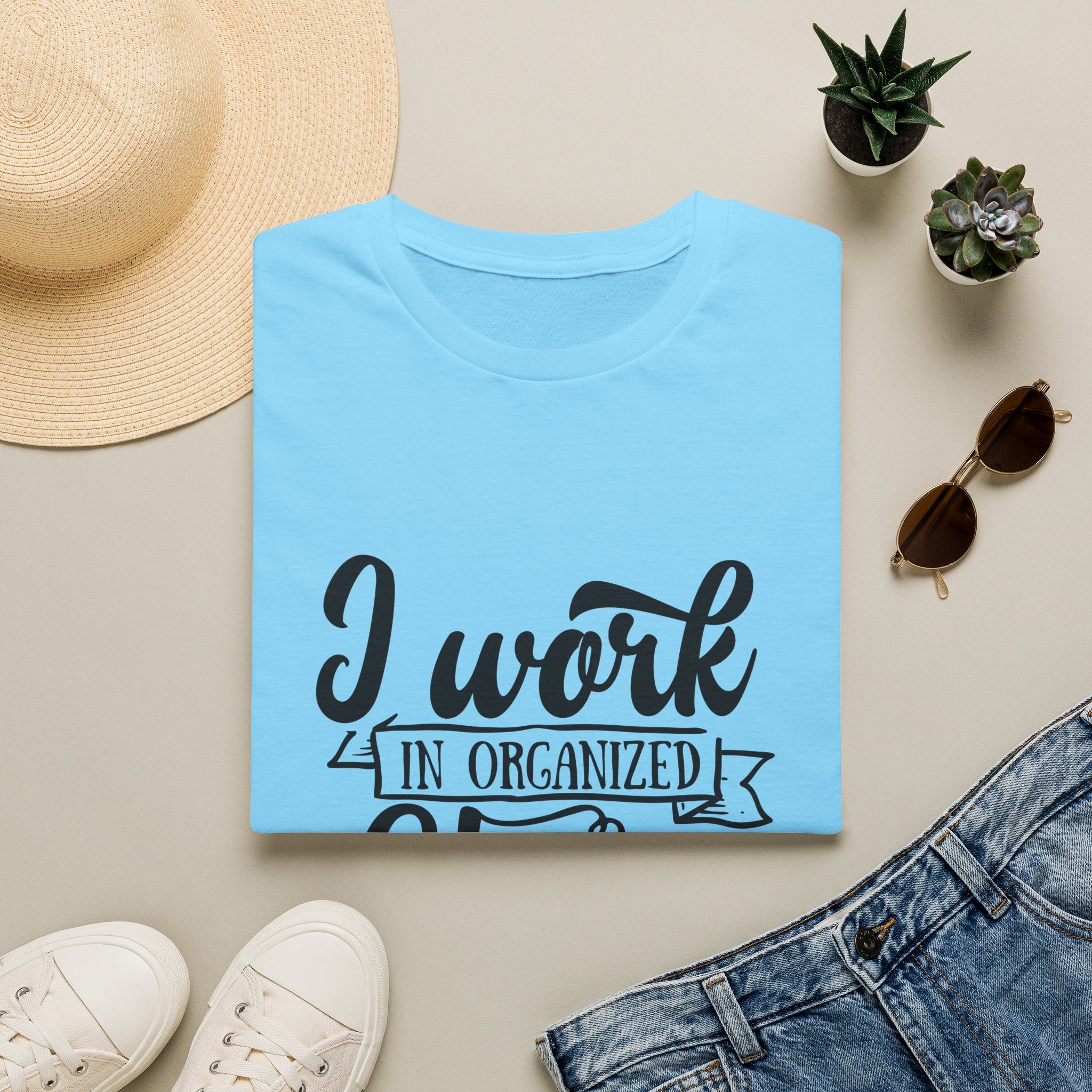 I Work in Organized Chaos T-Shirt — Funny Teacher & Mom Gift Sarcastic Graphic Tee