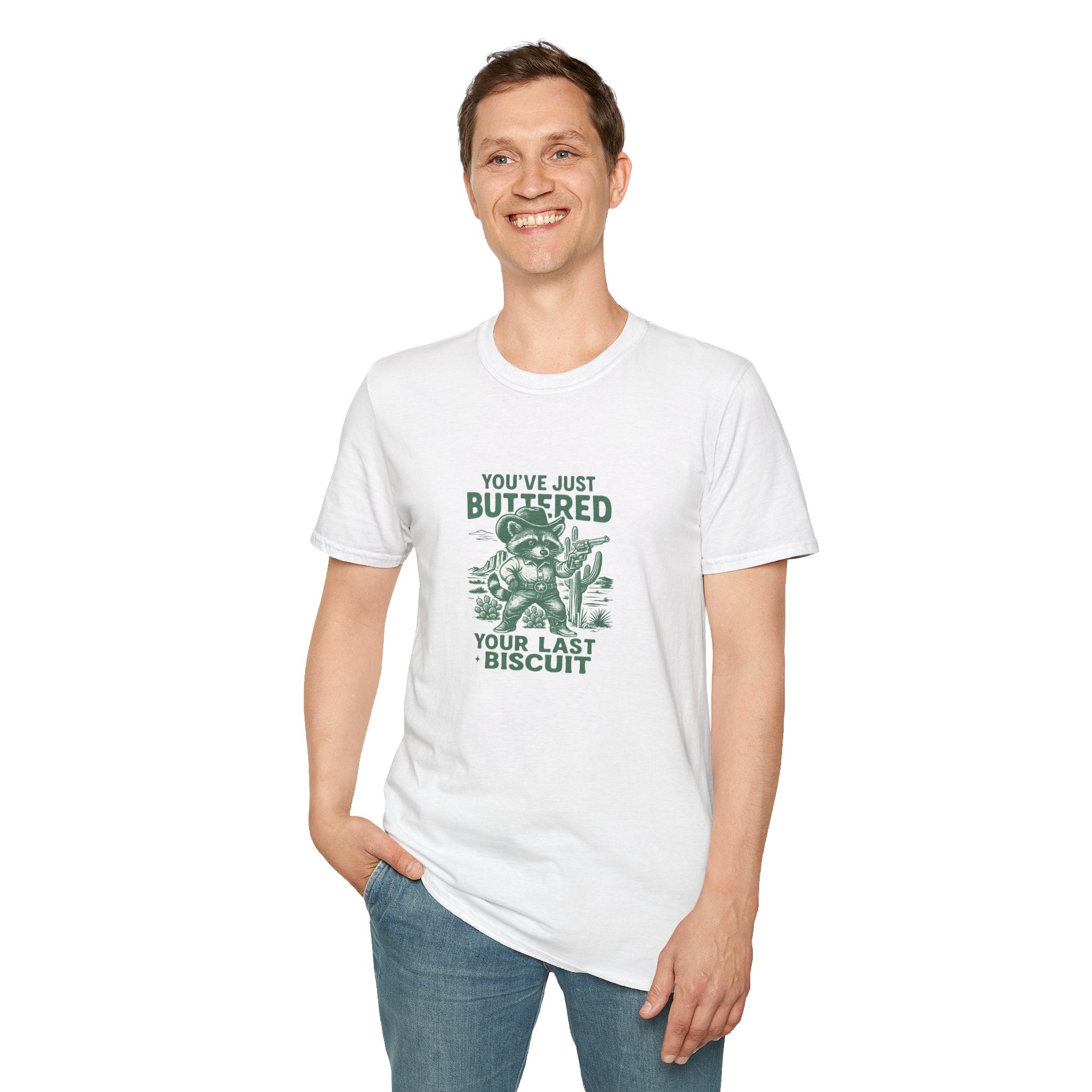 You've Just Buttered Your Last Biscuit T-Shirt — Funny Western Gift for Women