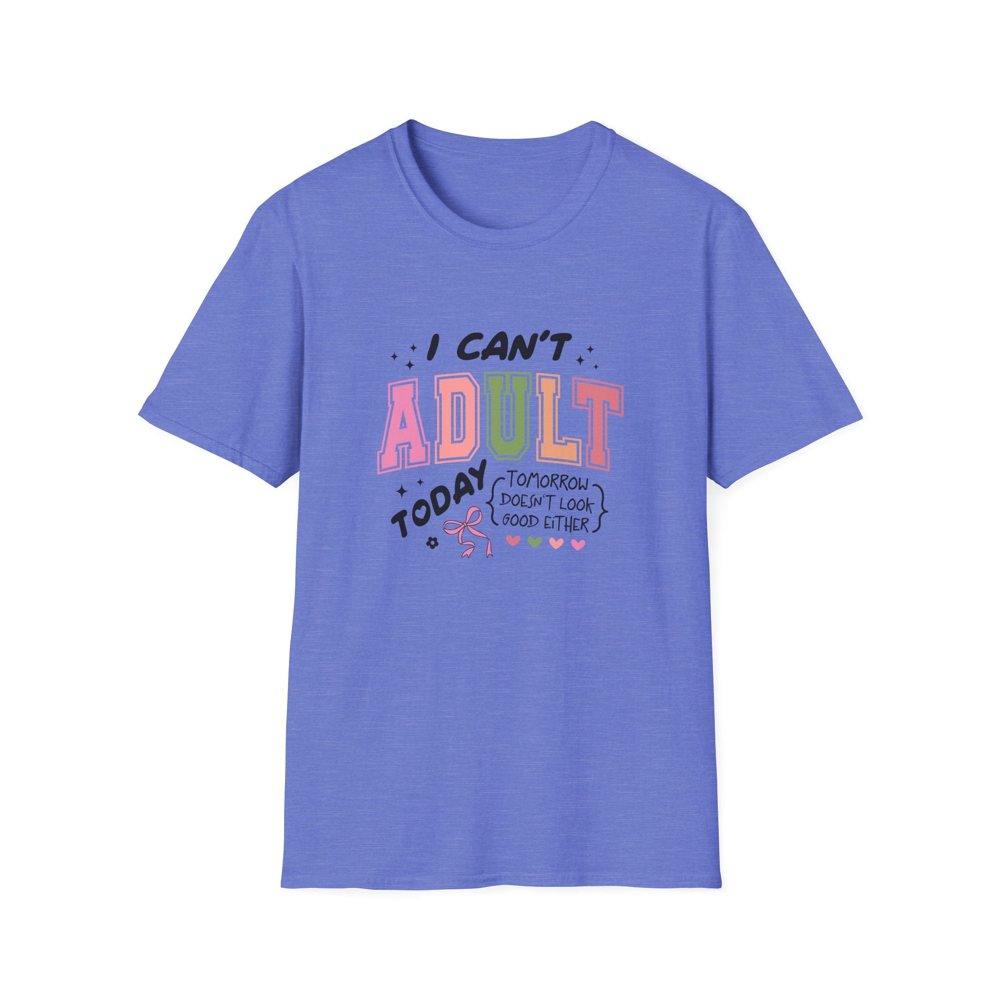 I Can't Adult T-Shirt — Funny Gift for Her Sarcastic Overworked Women's Graphic Tee
