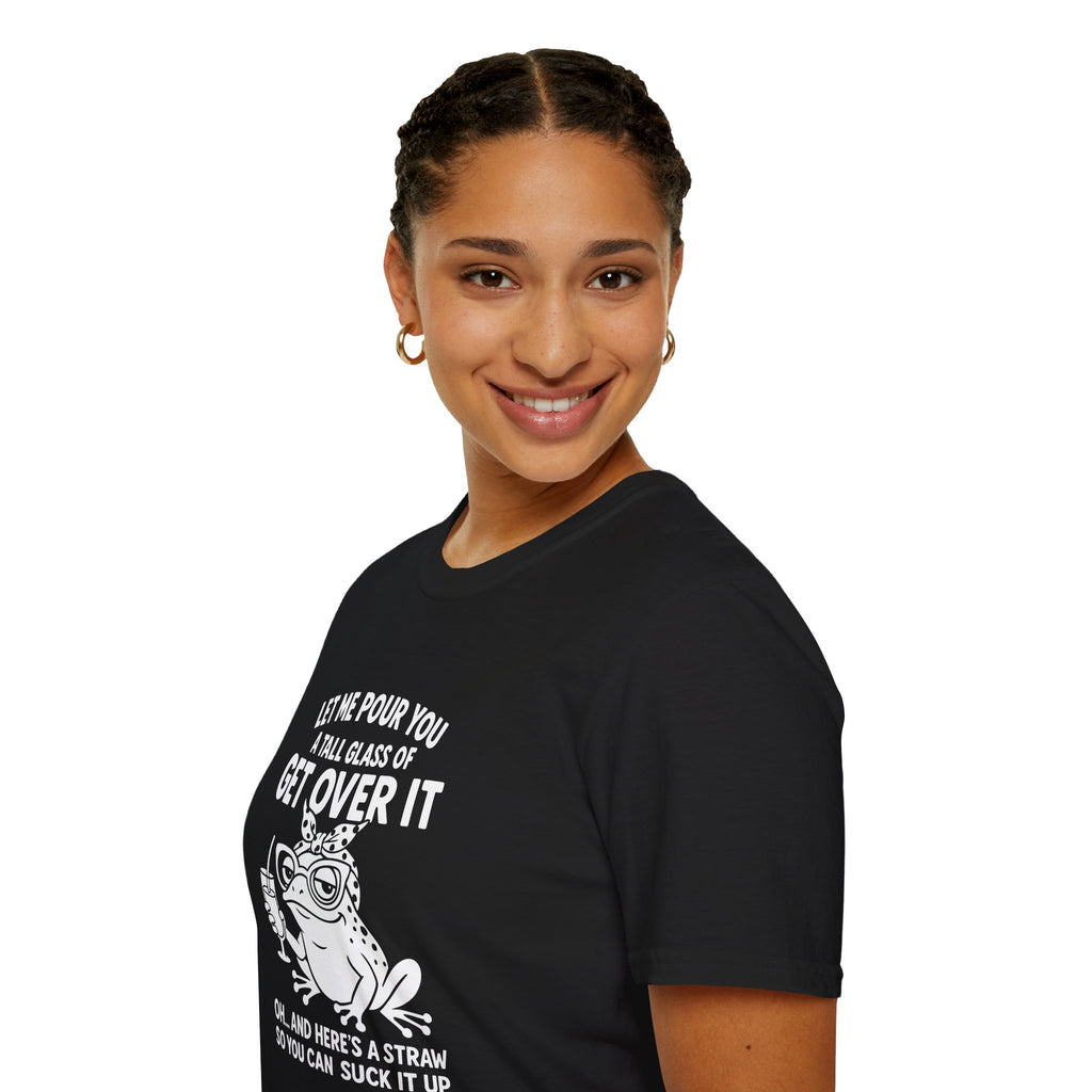 Let Me Pour You a Tall Glass of Get Over It Frog T-Shirt — Funny Sarcastic Gift for Her