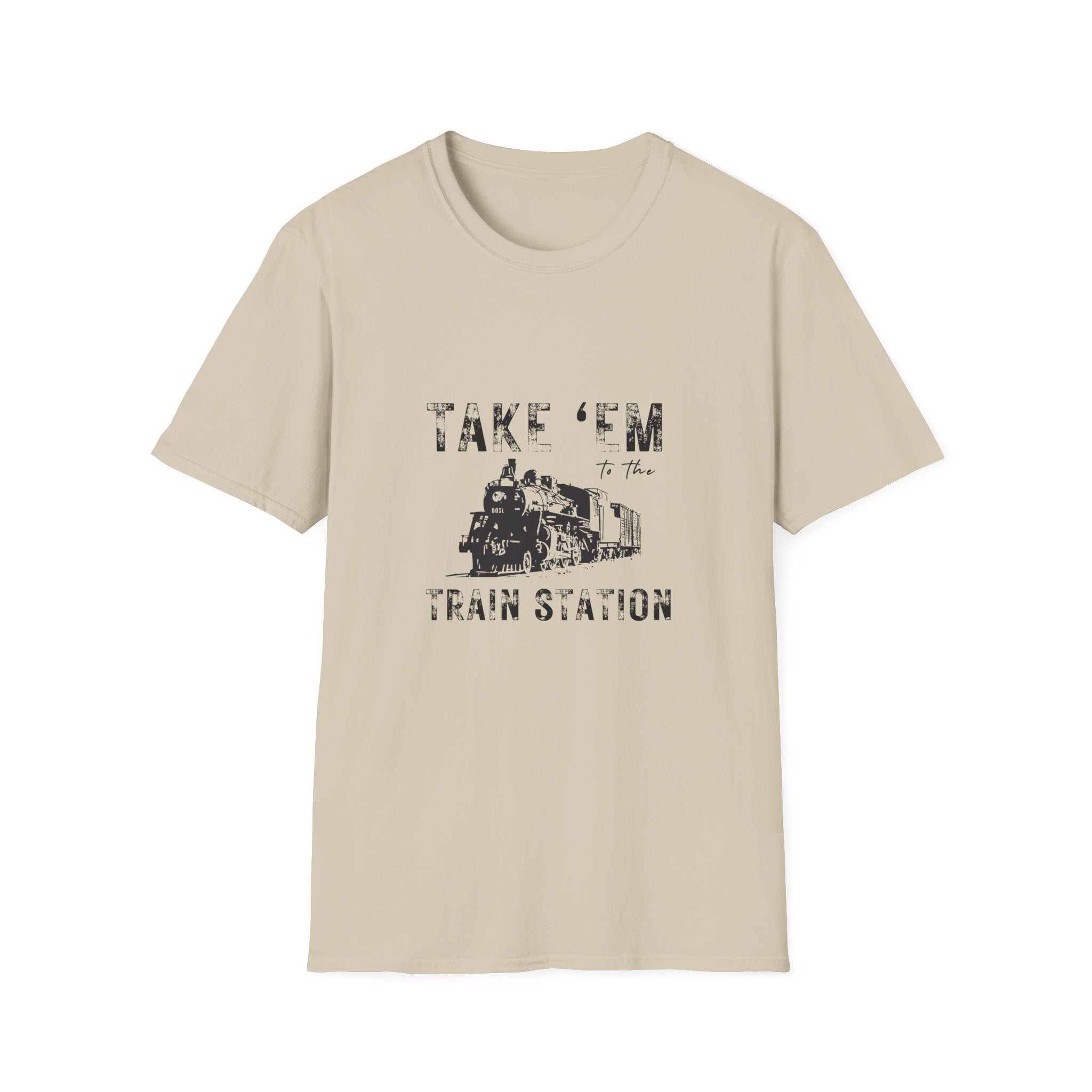 Take 'Em to the Train Station T-Shirt — Funny Sarcastic Gift Vintage Engine Graphic Tee