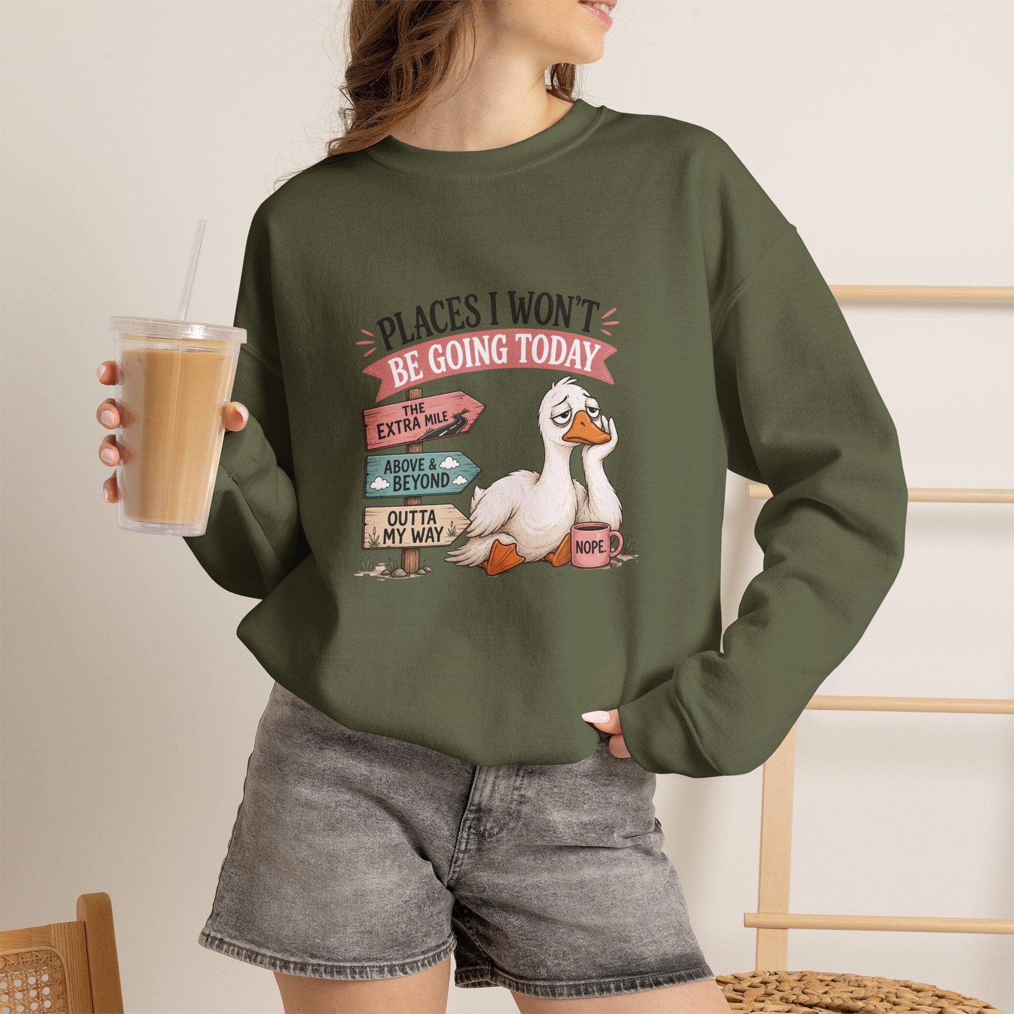 Places I Won't Be Going Today Goose Sweatshirt — Funny Introvert Gift for Her Crewneck
