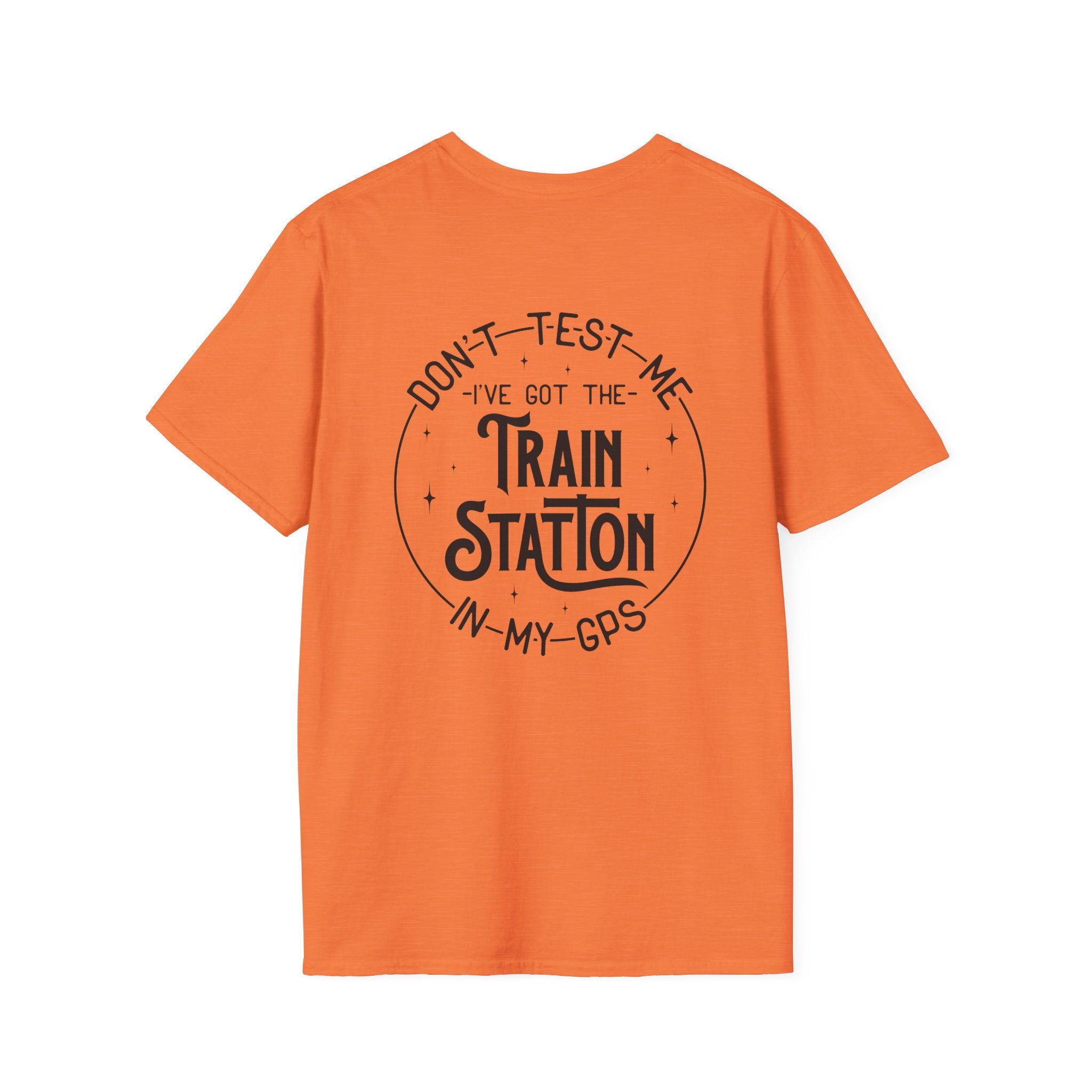 Train Station GPS T-Shirt — Funny Travel Quote Gift for Her Sarcastic Graphic Tee