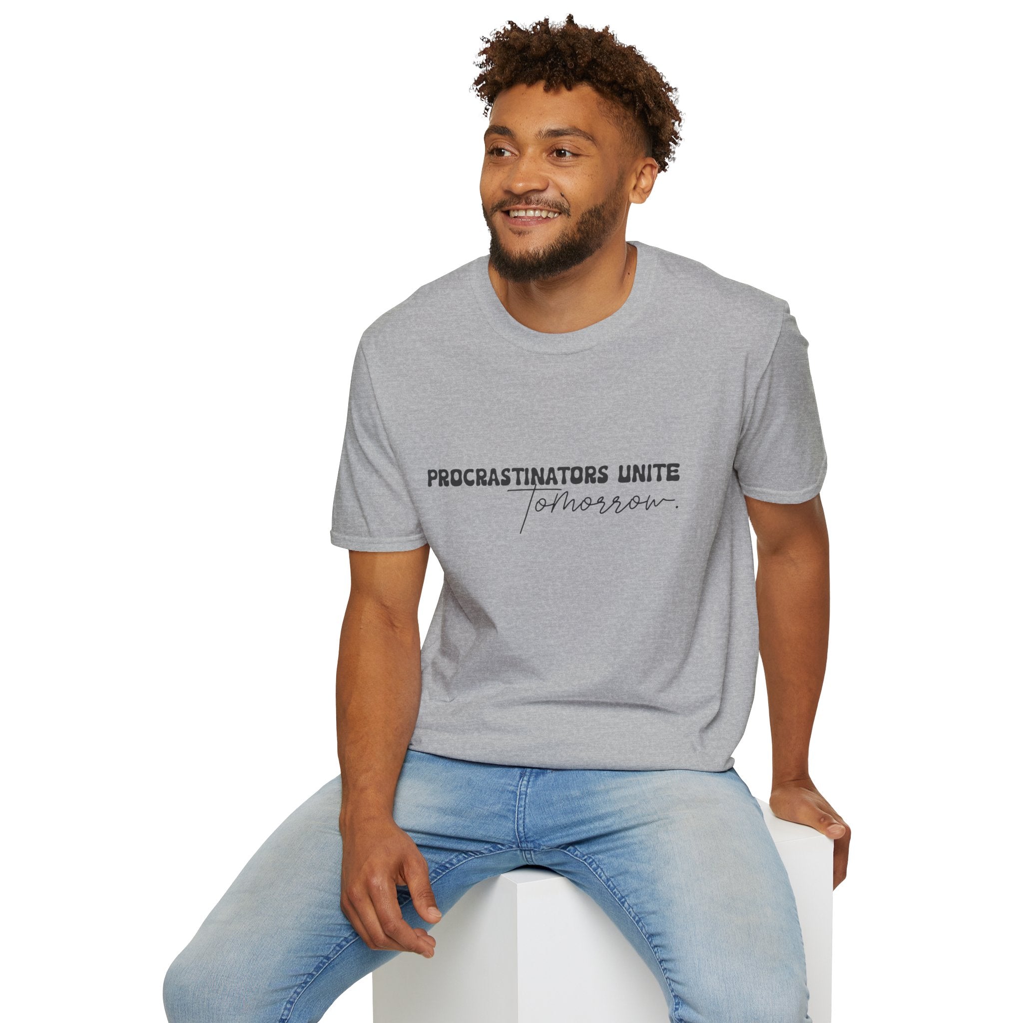 Procrastinators Unite Tomorrow T-Shirt — Funny Sarcastic Gift for Her Casual Tee
