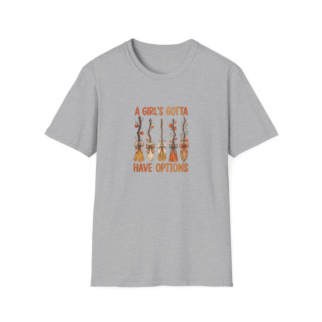 A Girl's Gotta Have Options Witch Brooms T-Shirt — Funny Halloween Gift for Women