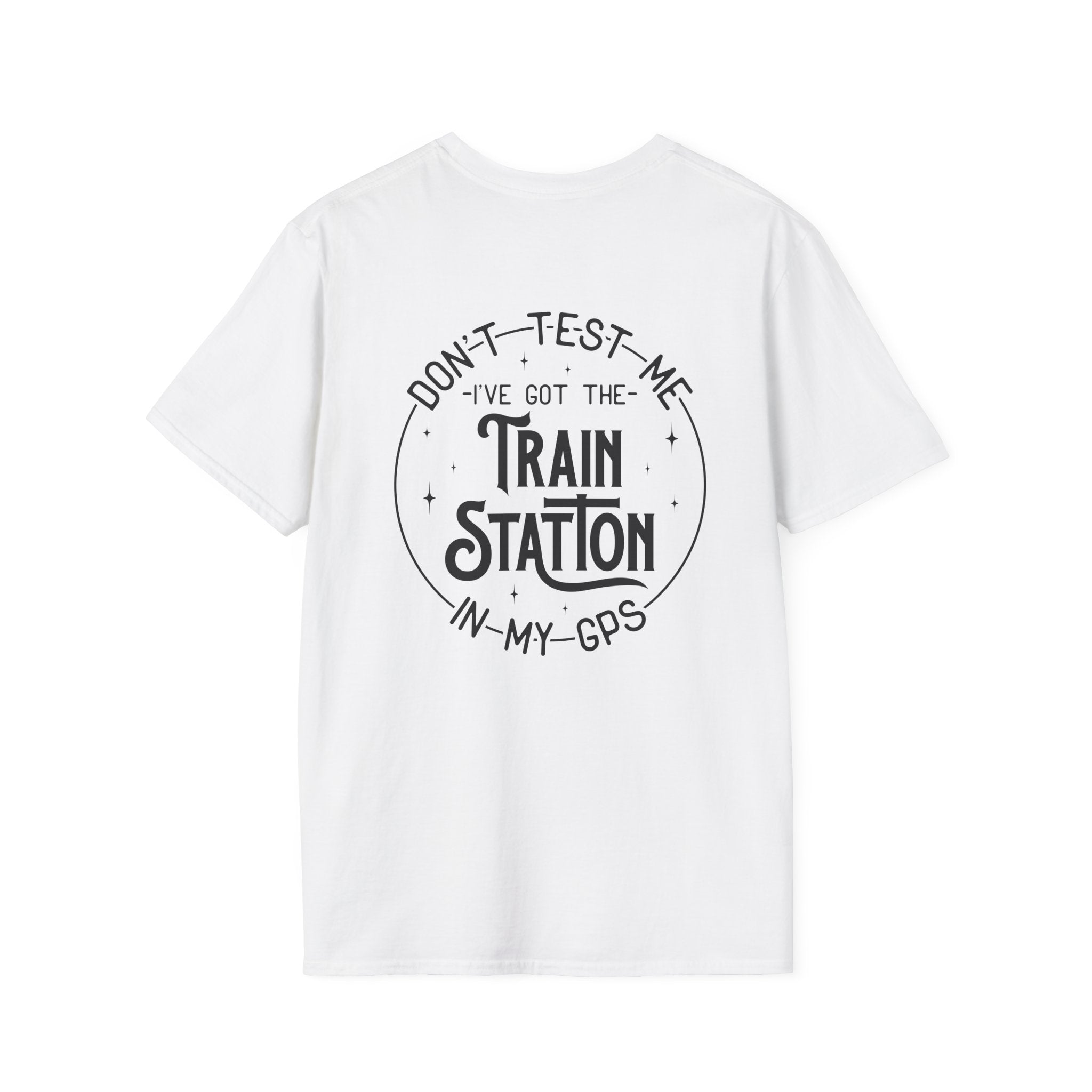 Train Station GPS T-Shirt — Funny Travel Quote Gift for Her Sarcastic Graphic Tee