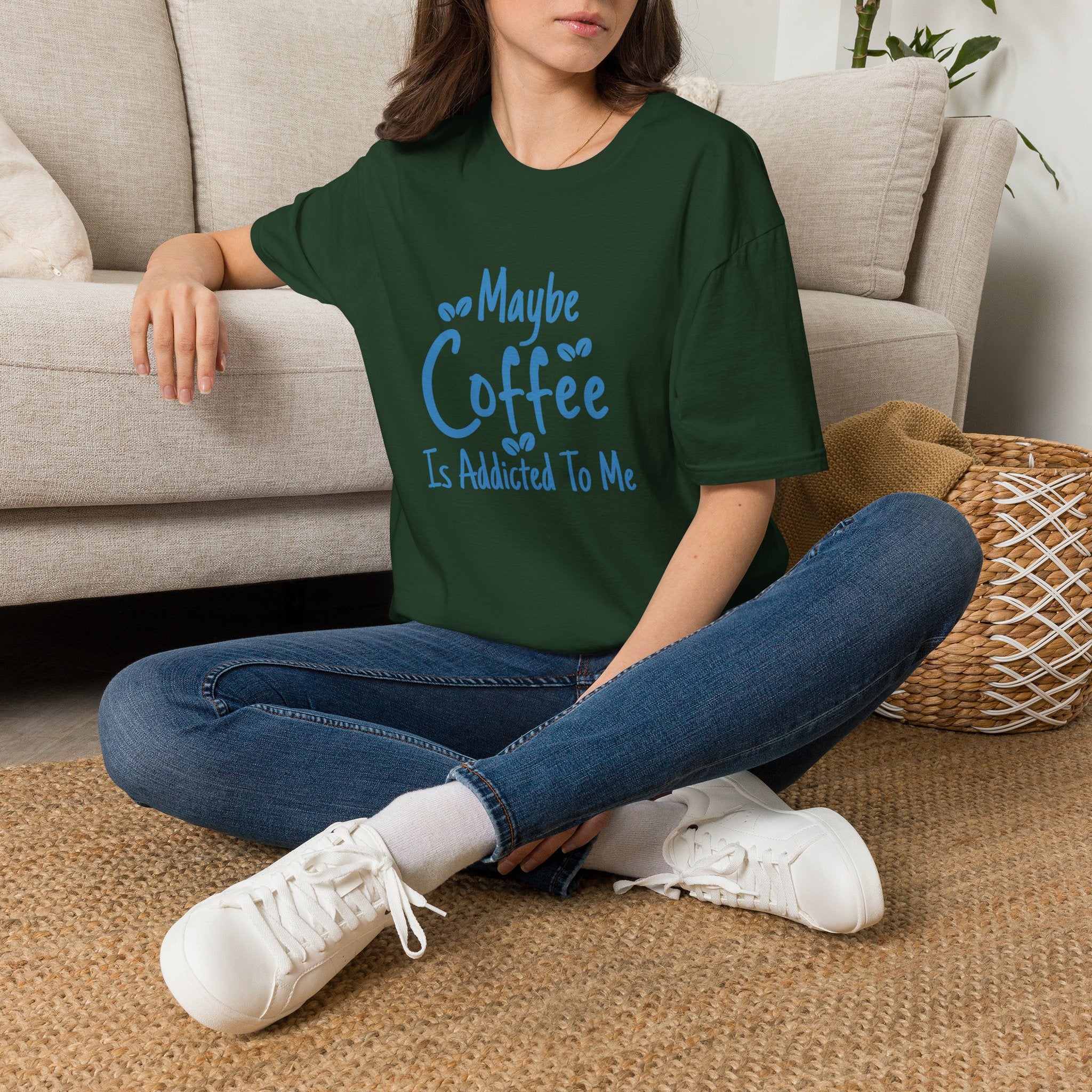 Maybe Coffee Is Addicted to Me T-Shirt — Funny Coffee Lover Gift for Her Graphic Tee