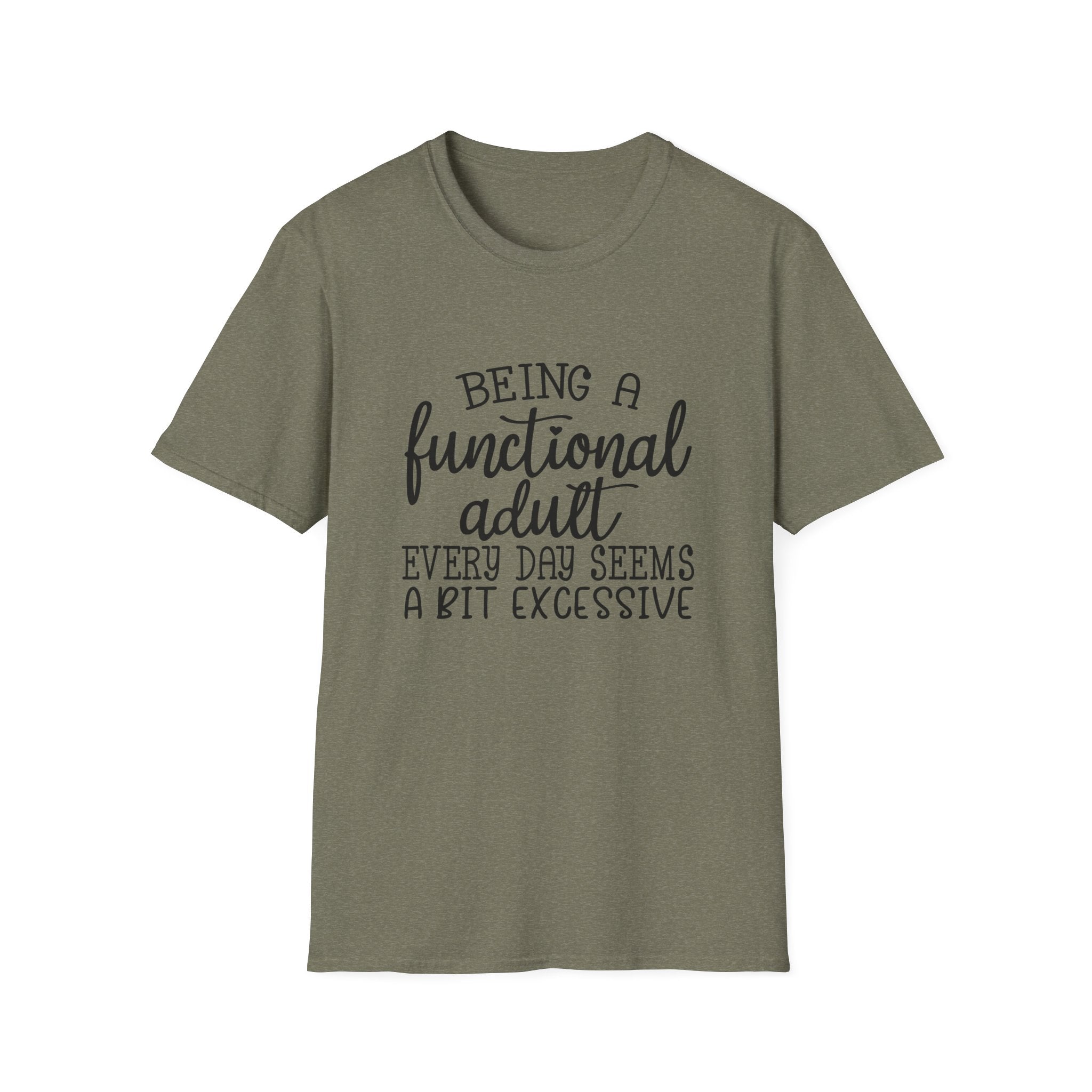 Being a Functional Adult T-Shirt — Funny Sarcastic Gift for Her Relatable Humor Graphic Tee