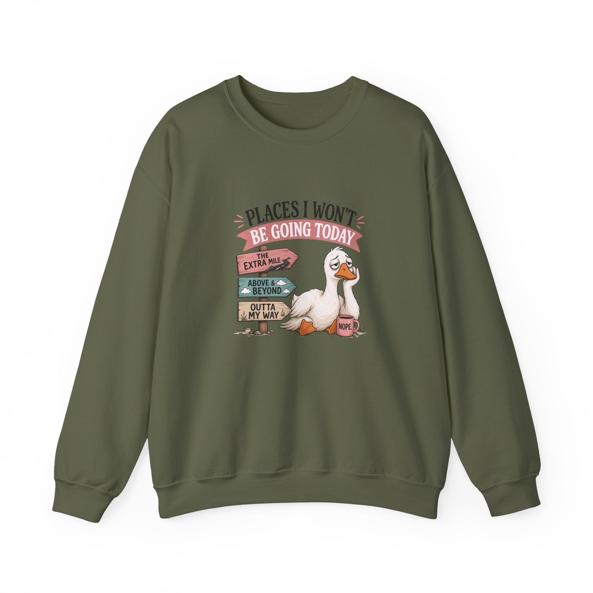 Places I Won't Be Going Today Goose Sweatshirt — Funny Introvert Gift for Her Crewneck