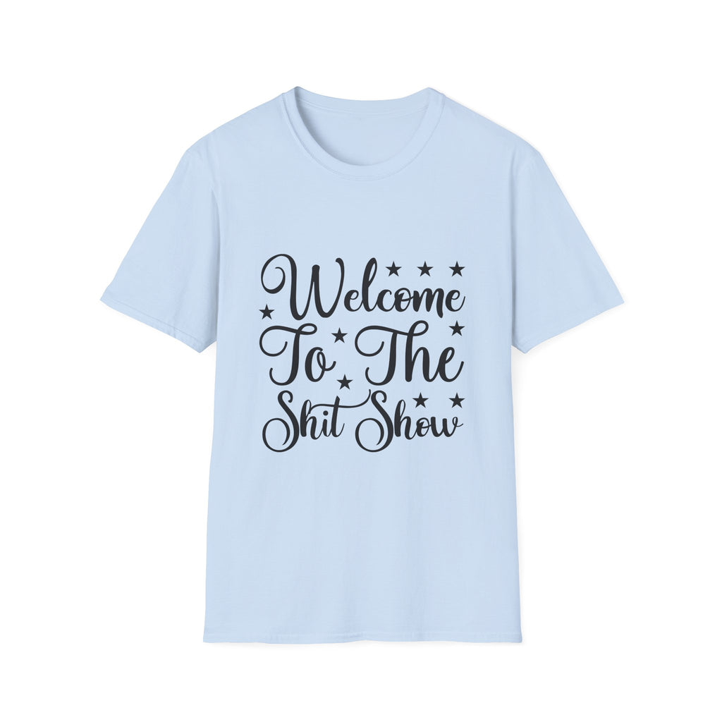 Welcome to the Shit Show T-Shirt