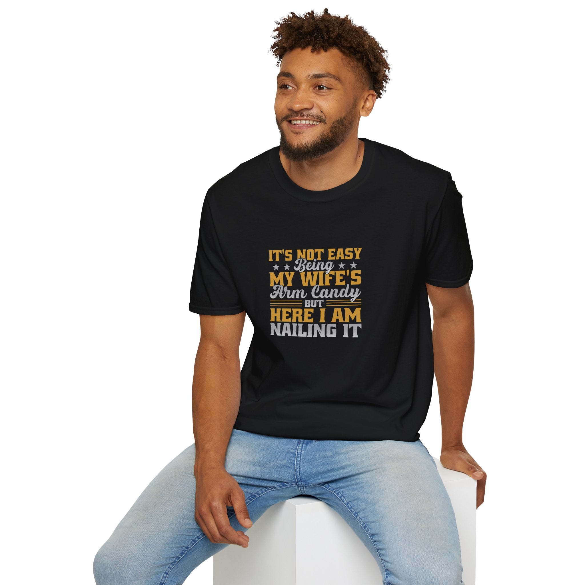 It's Not Easy Being My Wife's Arm Candy T-Shirt — Funny Husband Gift Couples Tee