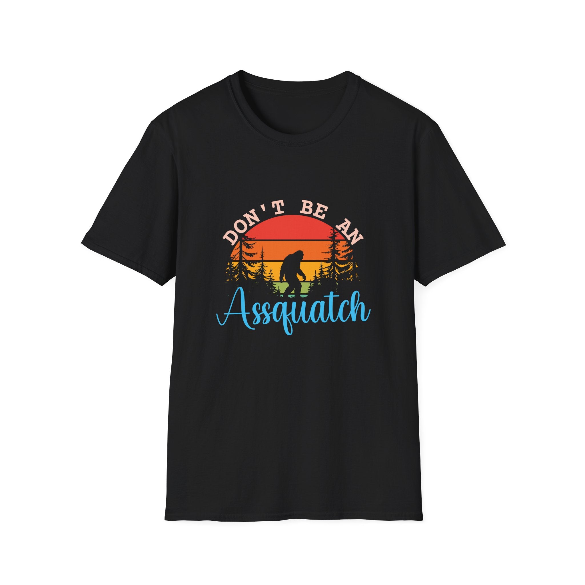 Don't Be An Assquatch T-Shirt — Funny Bigfoot Gift Sasquatch Sunset Graphic Tee