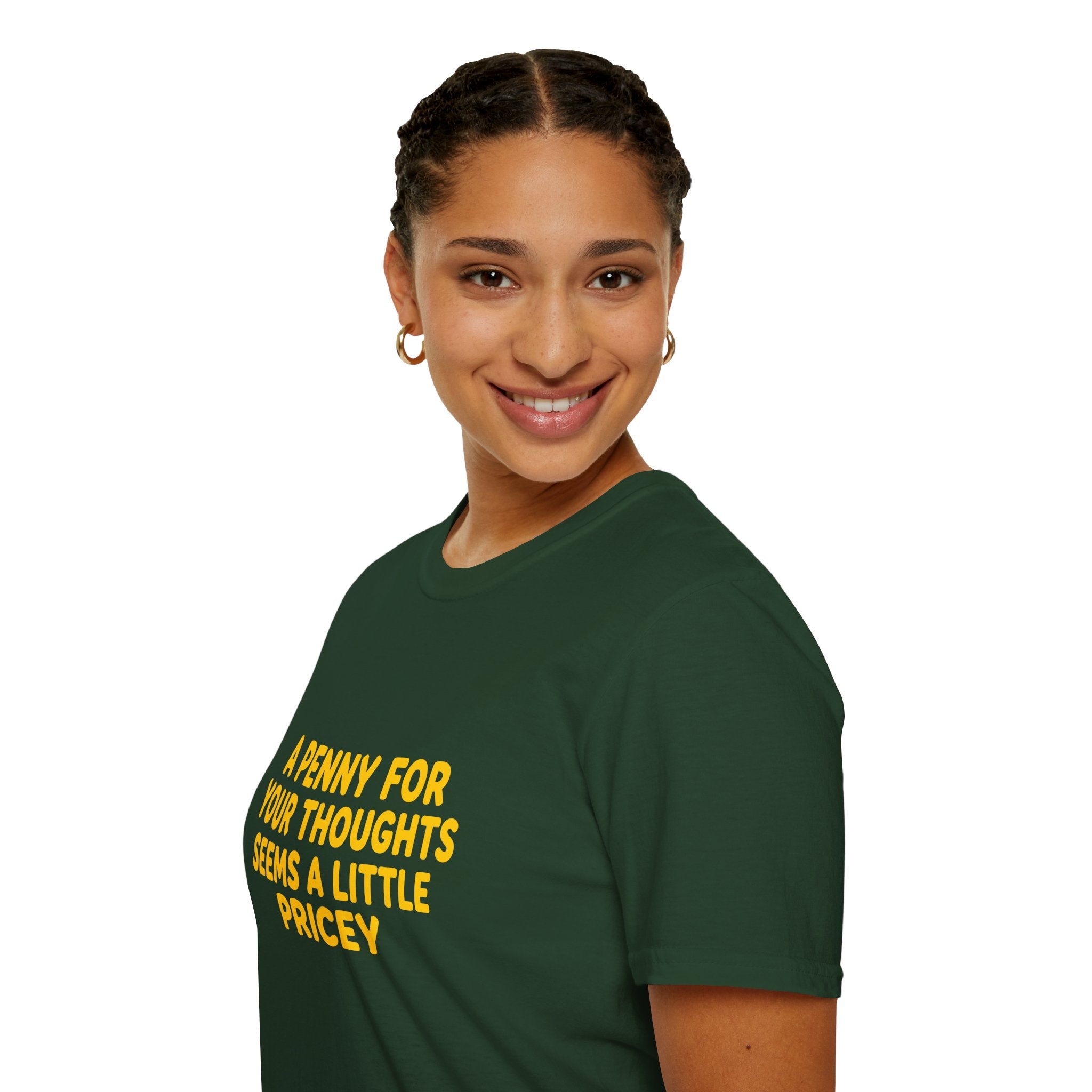 A Penny For Your Thoughts Seems a Little Pricey T-Shirt — Funny Sarcastic Gift for Her