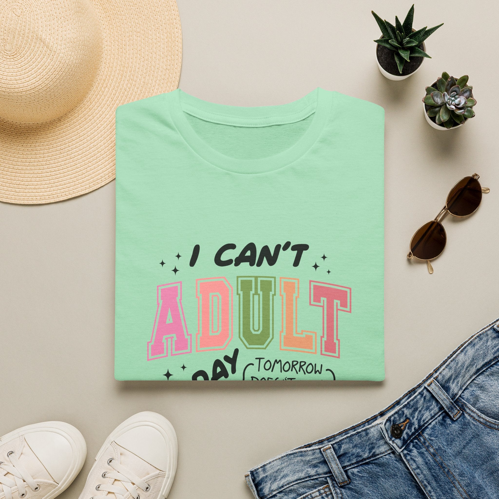 I Can't Adult T-Shirt — Funny Gift for Her Sarcastic Overworked Women's Graphic Tee