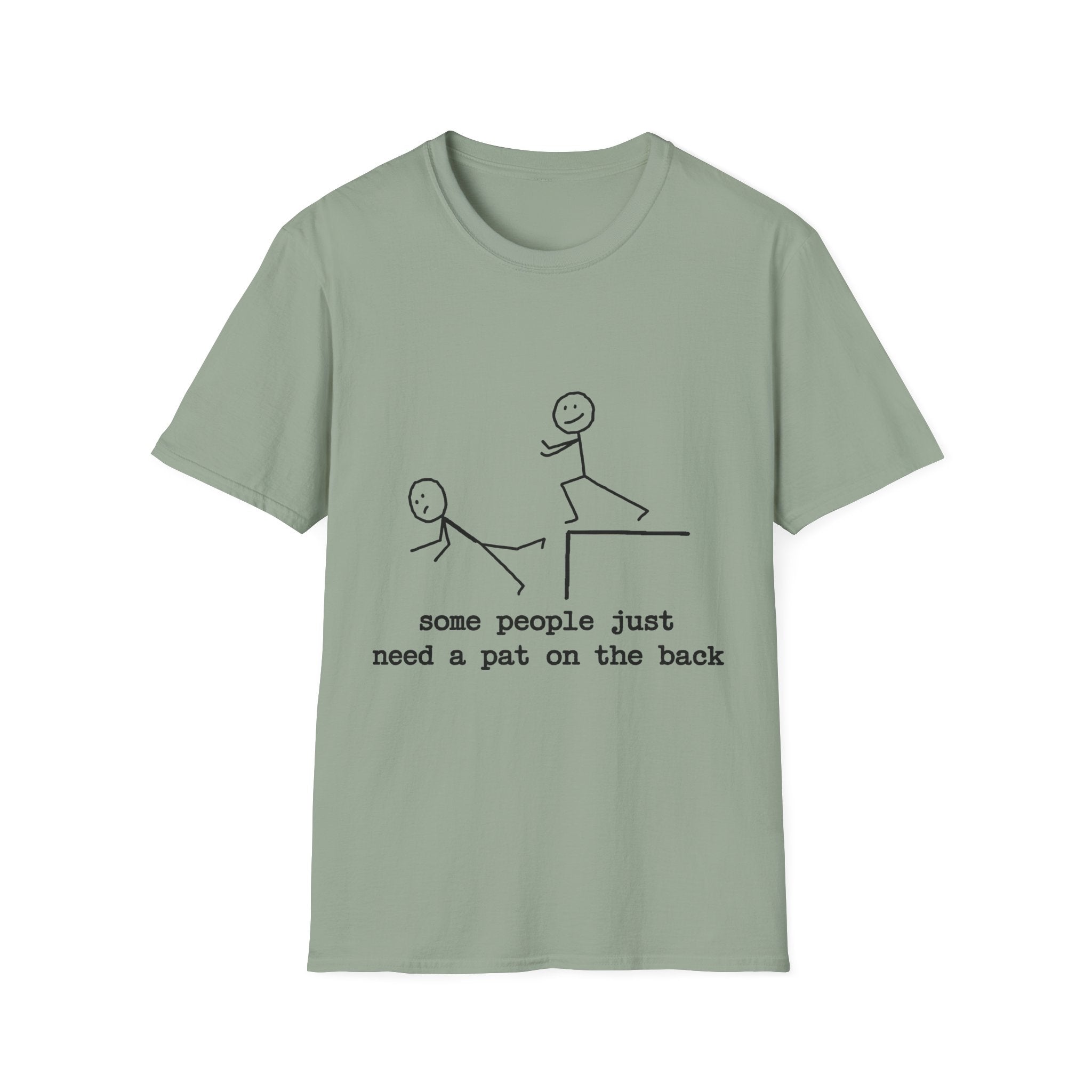 T-Shirt — "Some People Just Need a Pat on the Back" Stick Figure Humor Tee