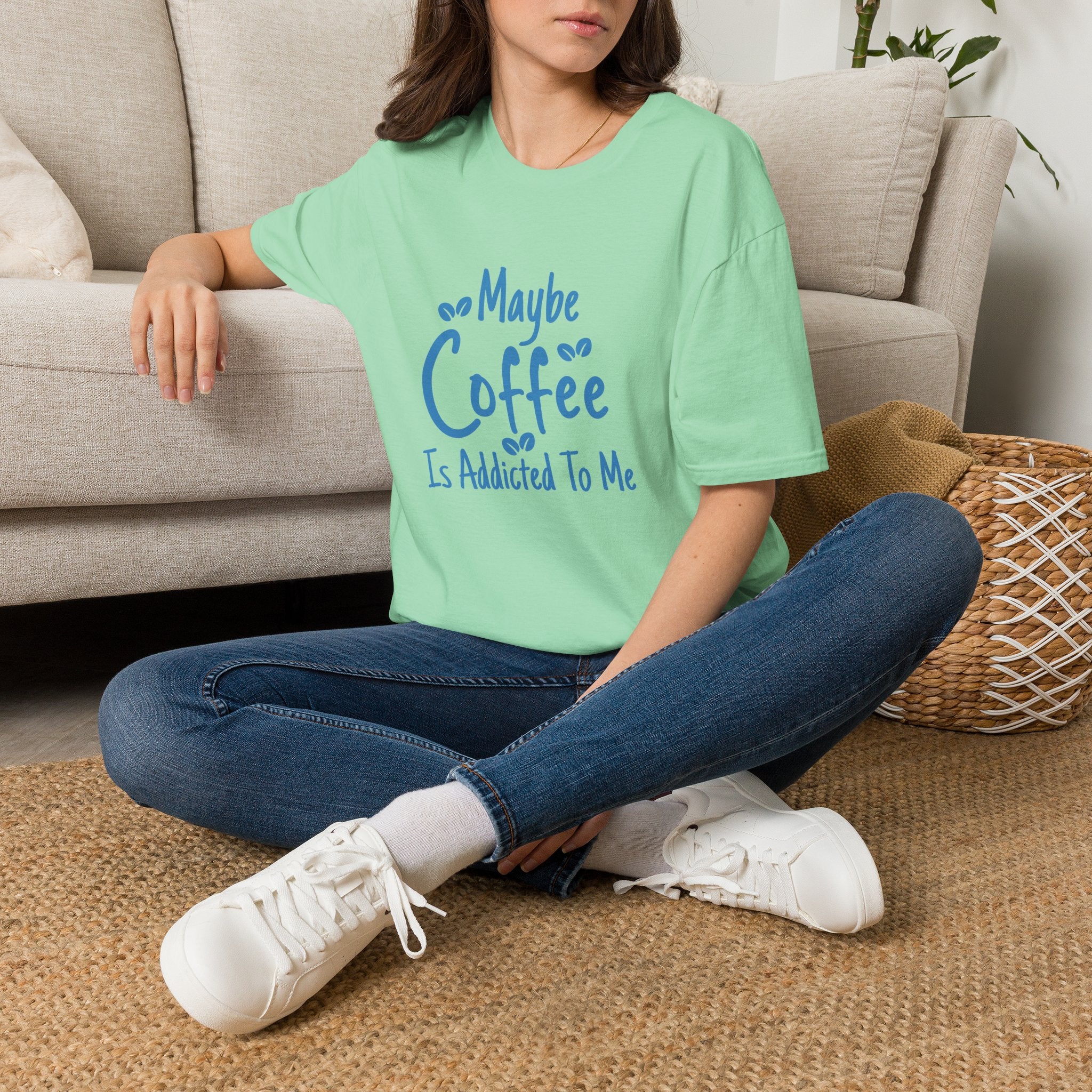 Maybe Coffee Is Addicted to Me T-Shirt — Funny Coffee Lover Gift for Her Graphic Tee