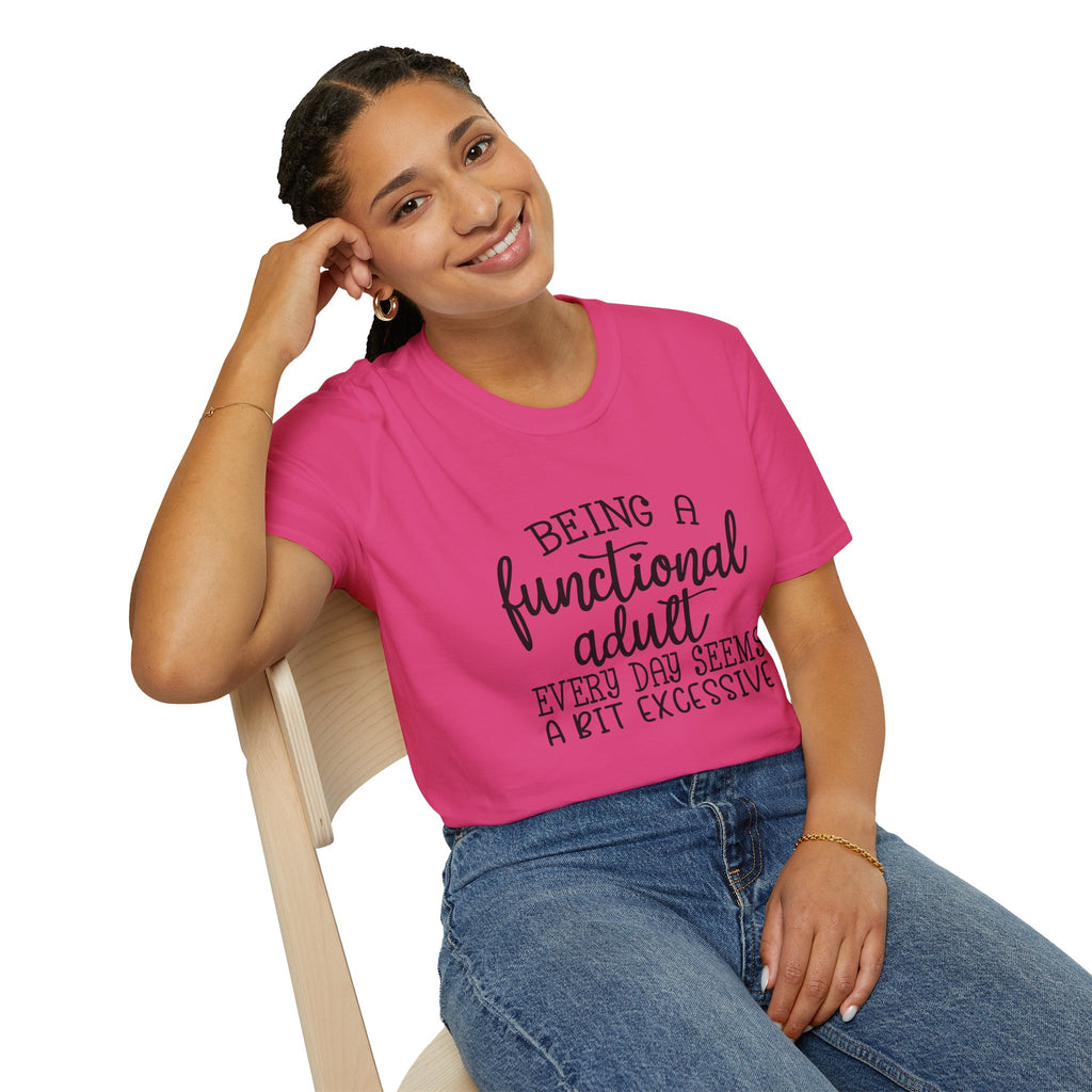 Being a Functional Adult T-Shirt — Funny Sarcastic Gift for Her Relatable Humor Graphic Tee
