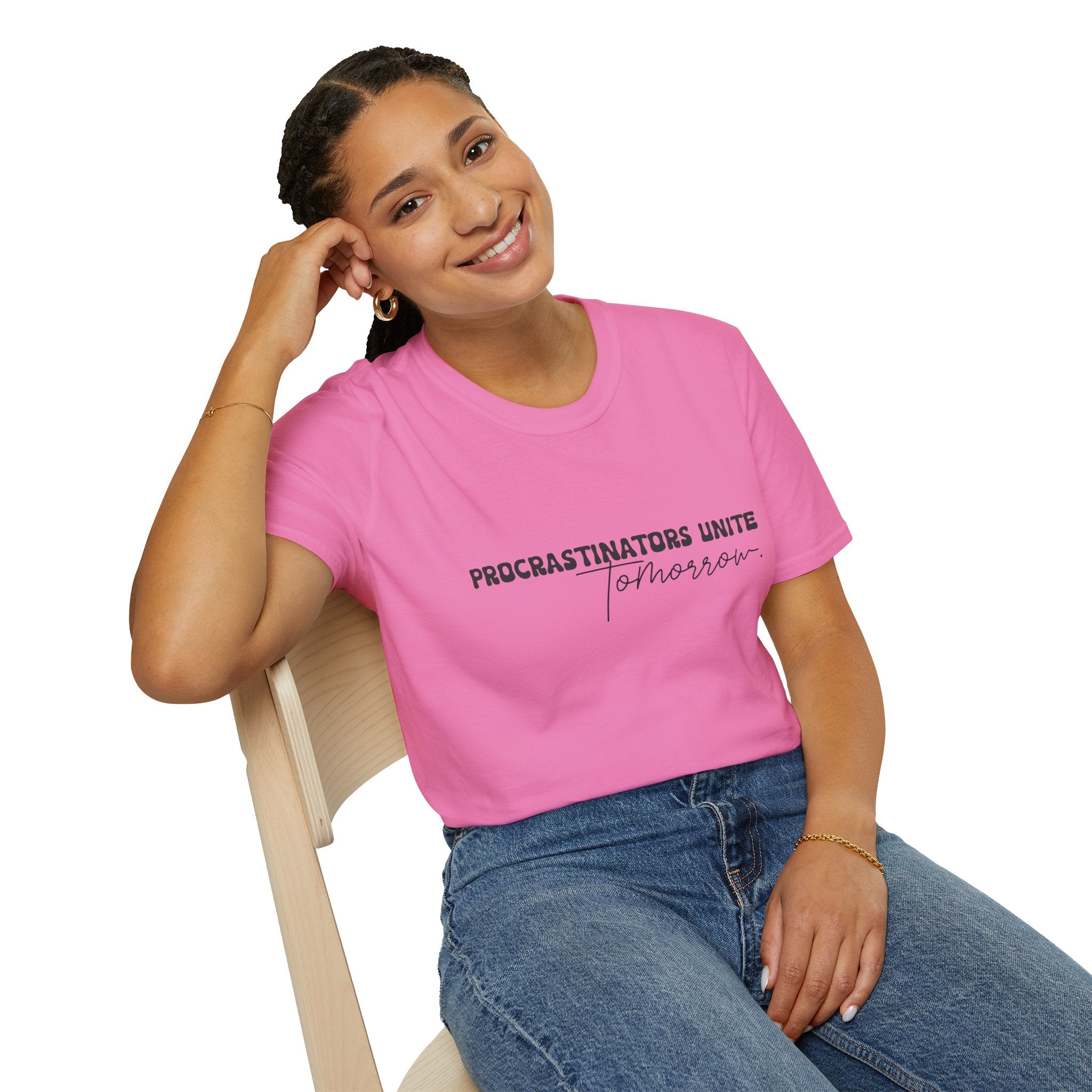 Procrastinators Unite Tomorrow T-Shirt — Funny Sarcastic Gift for Her Casual Tee