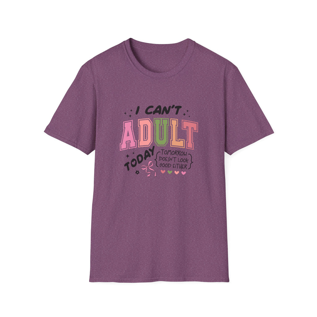 I Can't Adult T-Shirt — Funny Gift for Her Sarcastic Overworked Women's Graphic Tee