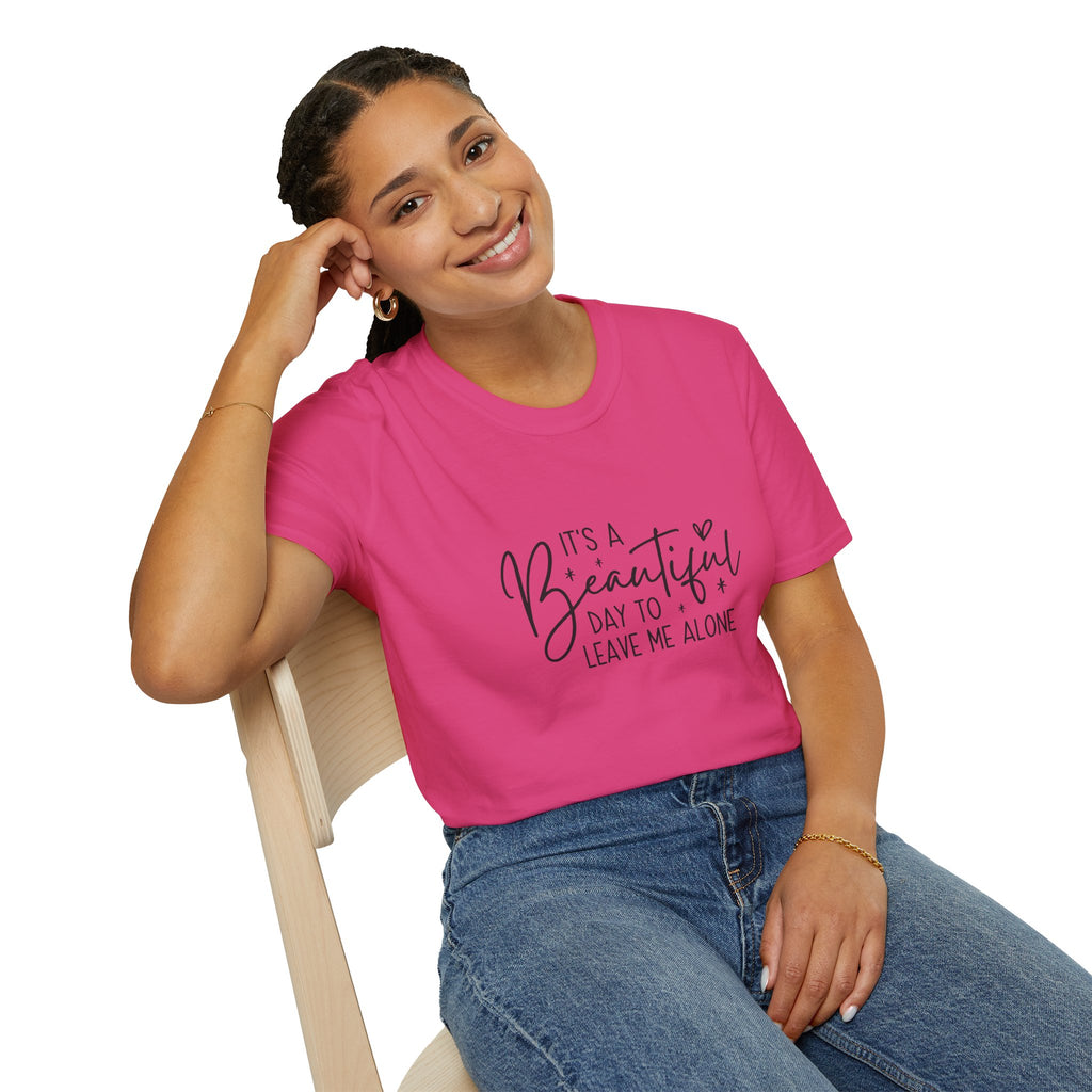 It's a Beautiful Day to Leave Me Alone T-Shirt — Funny Introvert Gift for Women
