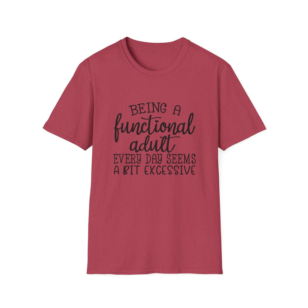 Being a Functional Adult T-Shirt — Funny Sarcastic Gift for Her Relatable Humor Graphic Tee