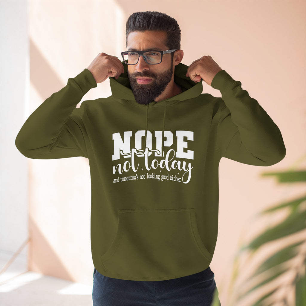 Nope Not Today Hoodie – Funny Casual Pullover with "Nope not today" Slogan