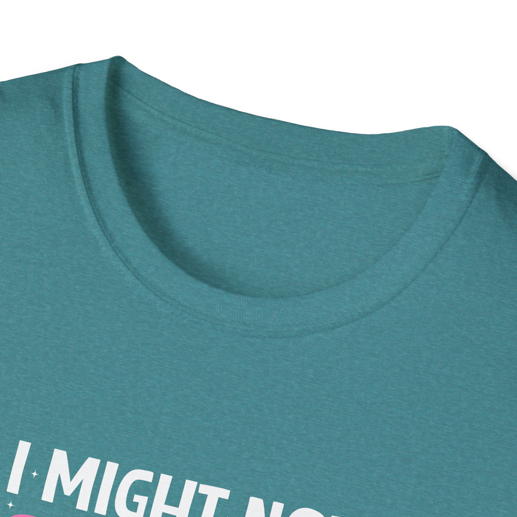 I Might Not Say It But My Daughter Will T-Shirt — Funny Mom Gift Sarcastic Graphic Tee