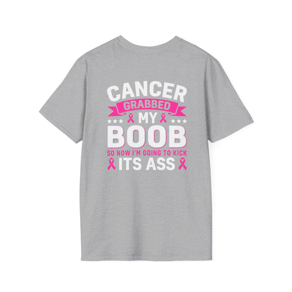 Cancer Grabbed My Boob Now I'm Going to Kick Its Ass T-Shirt — Funny Breast Cancer Awareness Gift