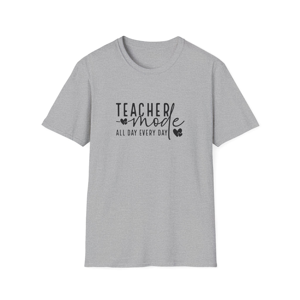 Teacher Mode All Day Every Day T-Shirt — Funny Teacher Gift Appreciation Graphic Tee