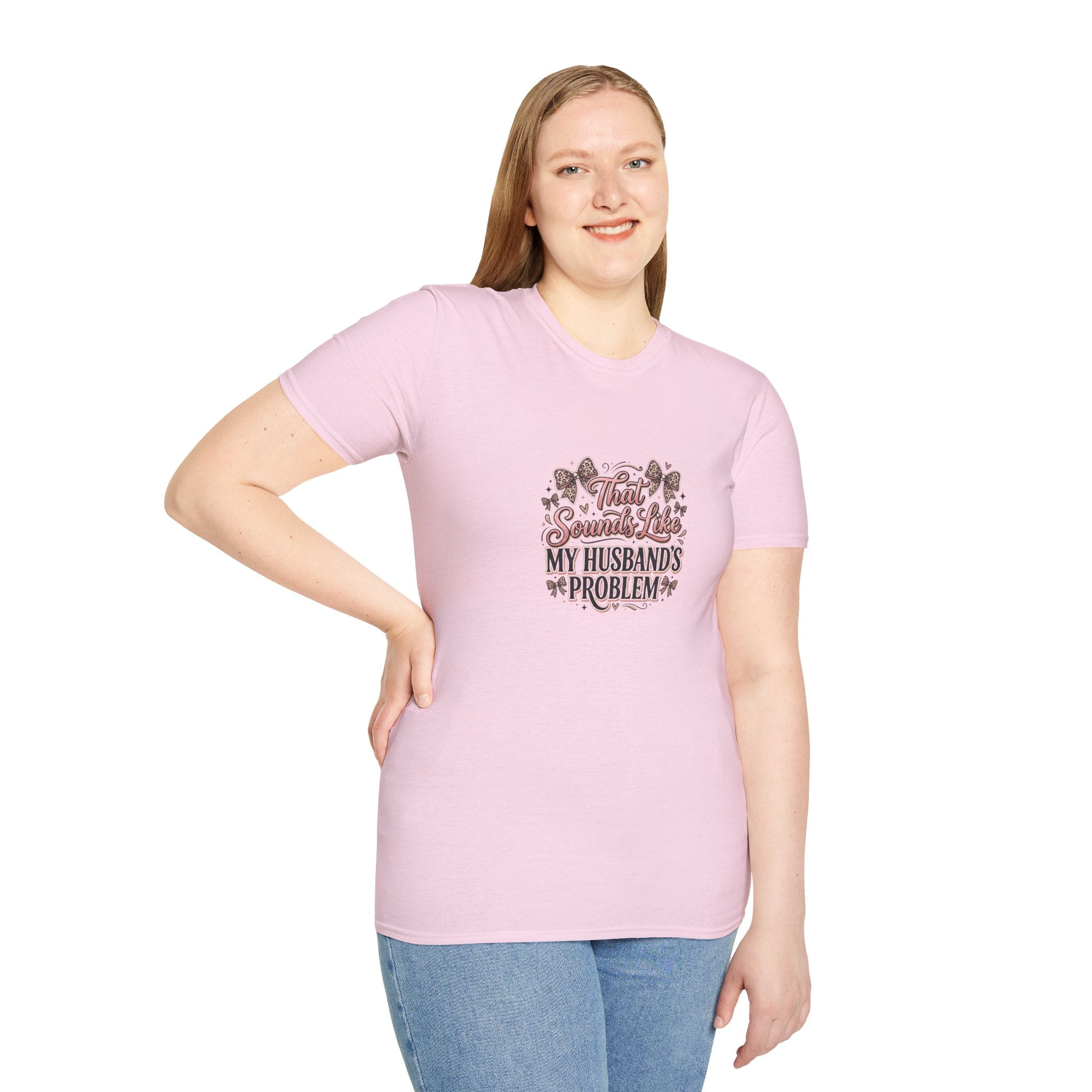 That Sounds Like My Husband's Problem T-Shirt — Funny Wife Gift Sarcastic Women's Tee