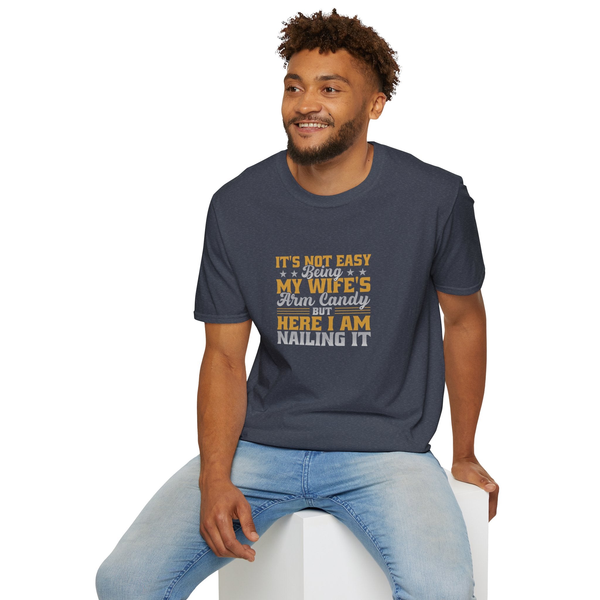 It's Not Easy Being My Wife's Arm Candy T-Shirt — Funny Husband Gift Couples Tee
