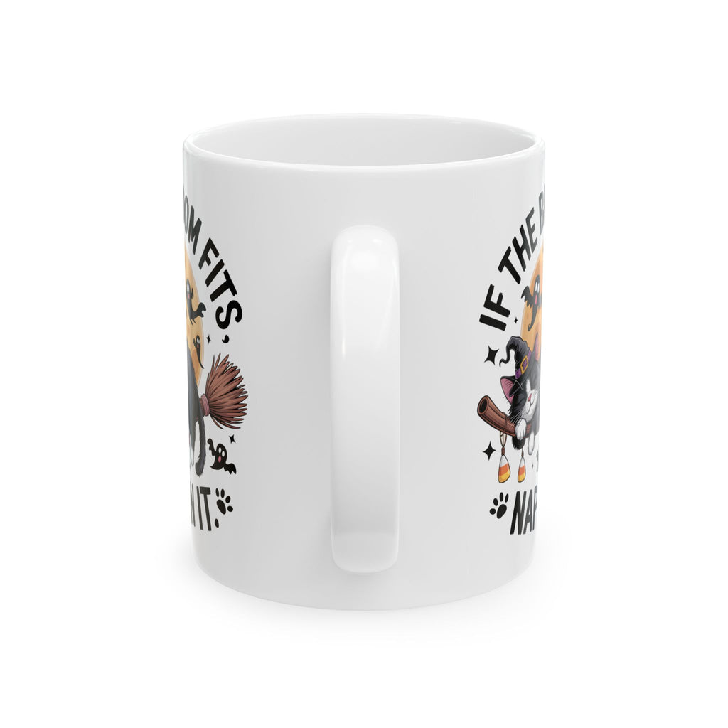 If the Broom Fits Nap on It Halloween Cat Mug — Funny Witchy Gift Coffee Cup 11oz 15oz