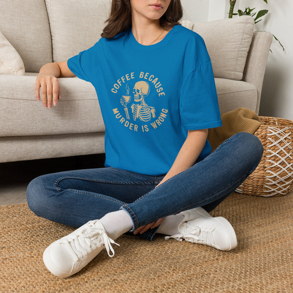 Coffee Because Murder Is Wrong Skull T-Shirt — Funny Dark Humor Gift for Her Graphic Tee