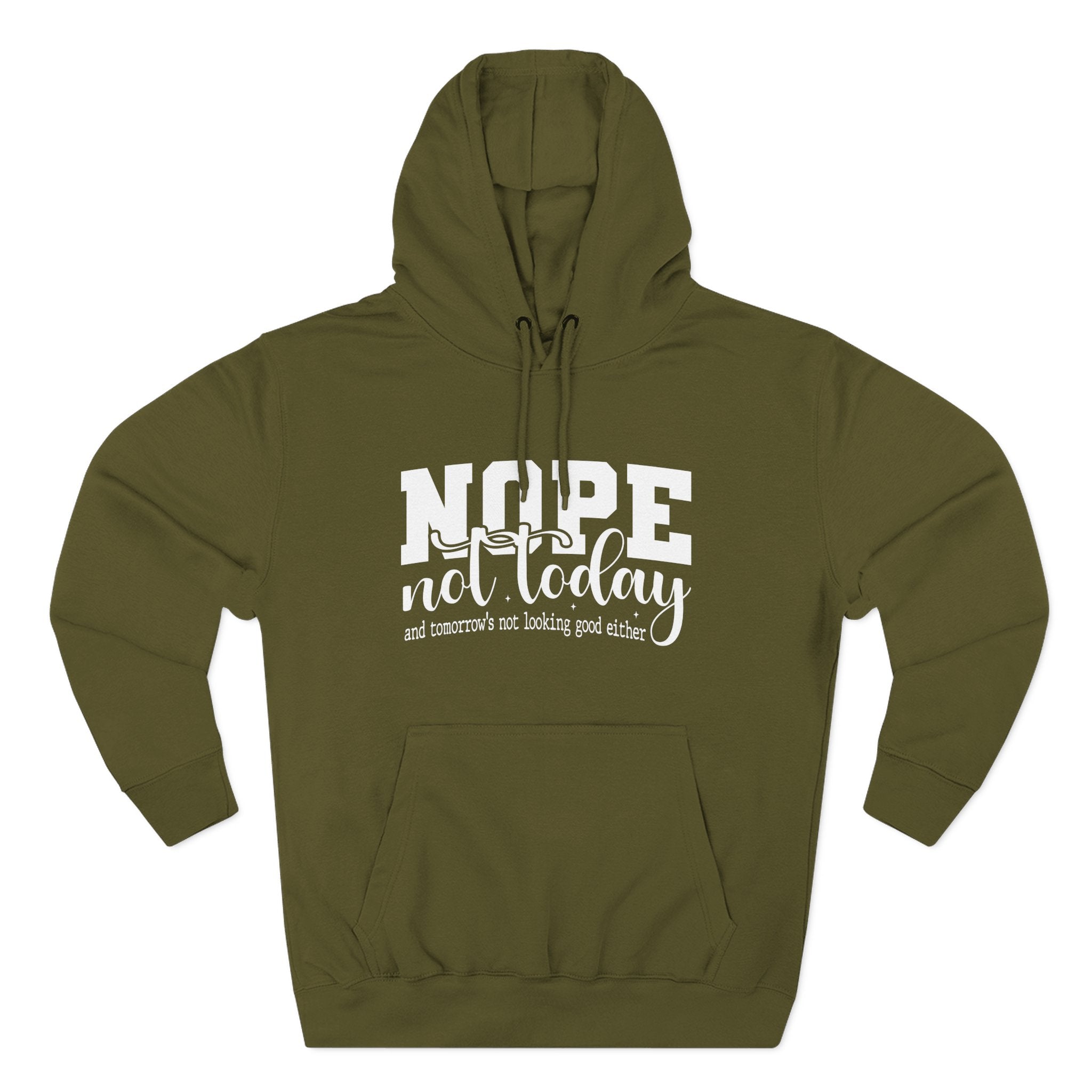 Nope Not Today Hoodie – Funny Casual Pullover with "Nope not today" Slogan
