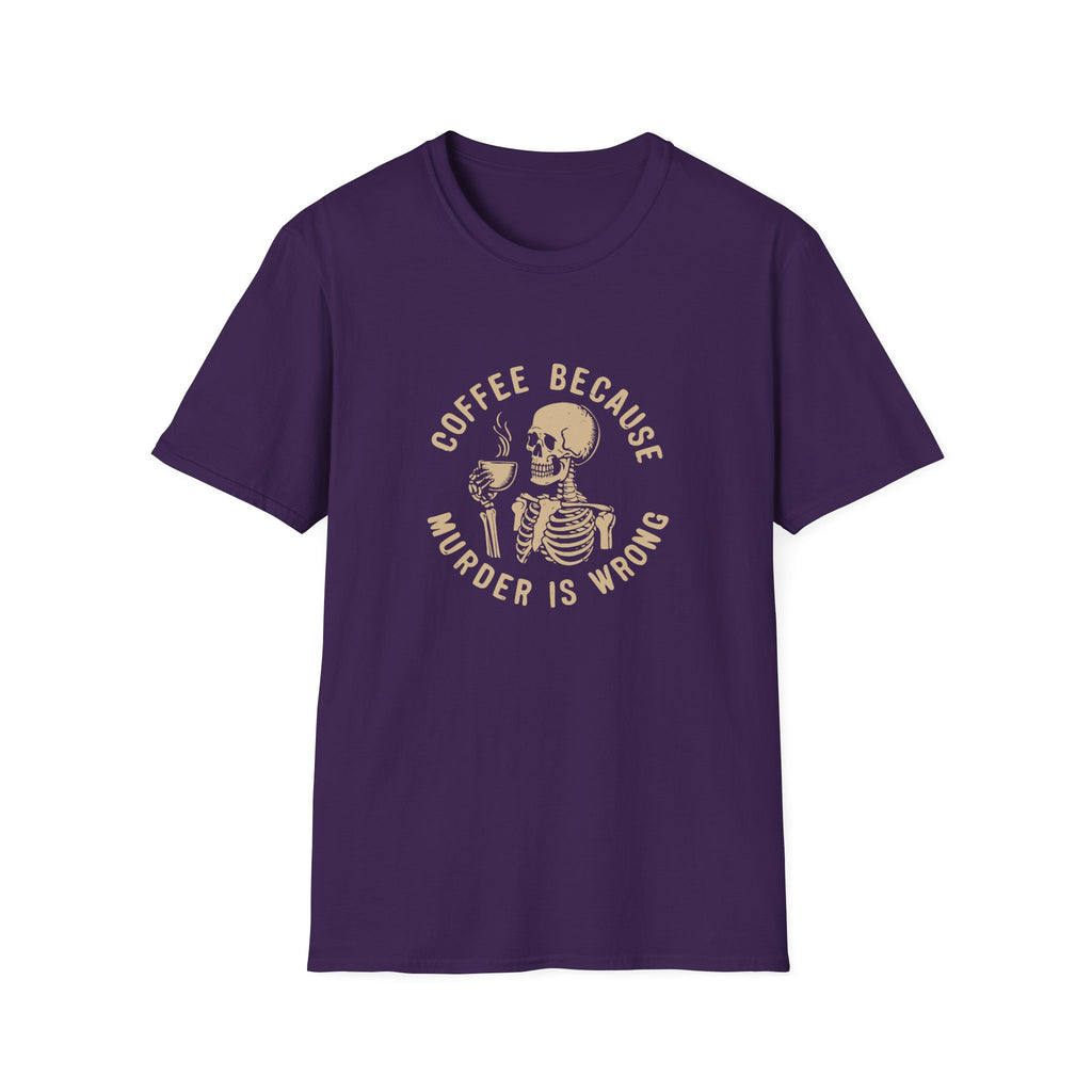 Coffee Because Murder Is Wrong Skull T-Shirt — Funny Dark Humor Gift for Her Graphic Tee