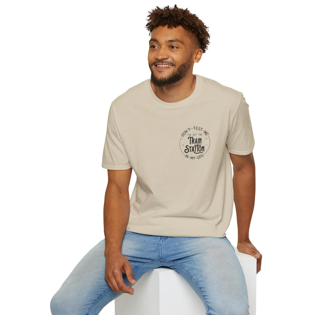 Train Station GPS T-Shirt — Funny Travel Quote Gift for Her Sarcastic Graphic Tee