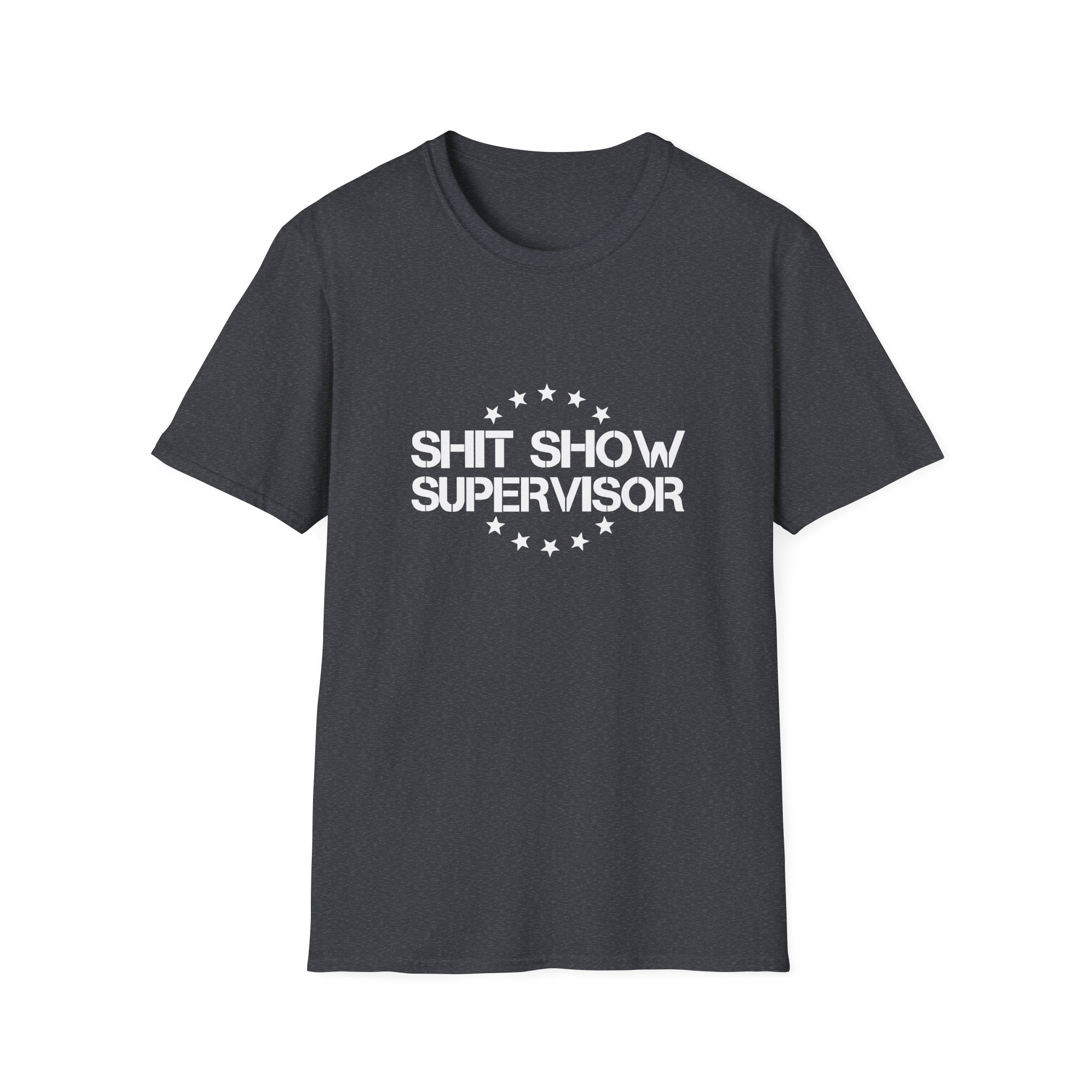 Shit Show Supervisor T-Shirt — Funny Sarcastic Gift for Her Work Humor Graphic Tee