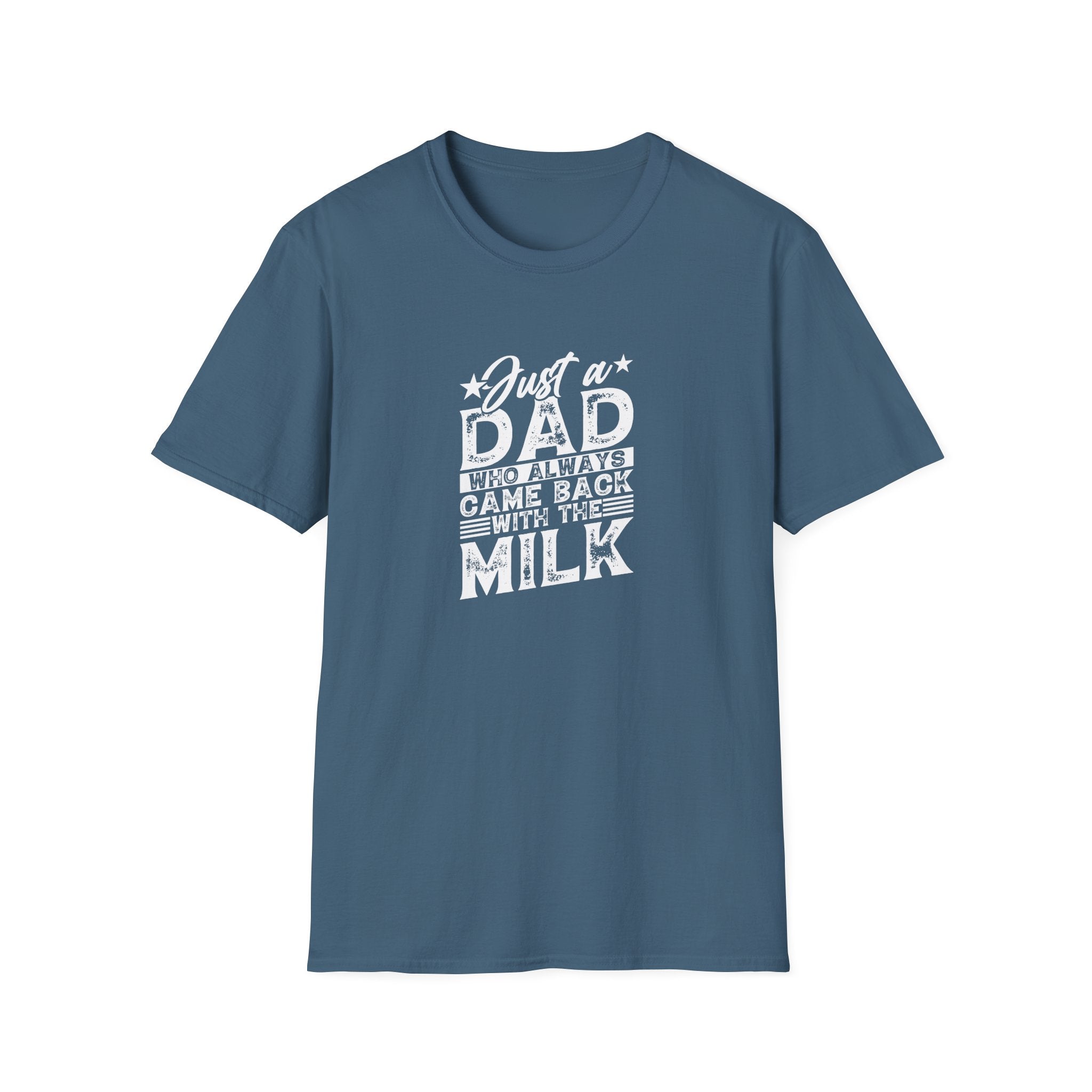 Just a Dad Who Always Came Back with the Milk T-Shirt — Funny Father's Day Gift
